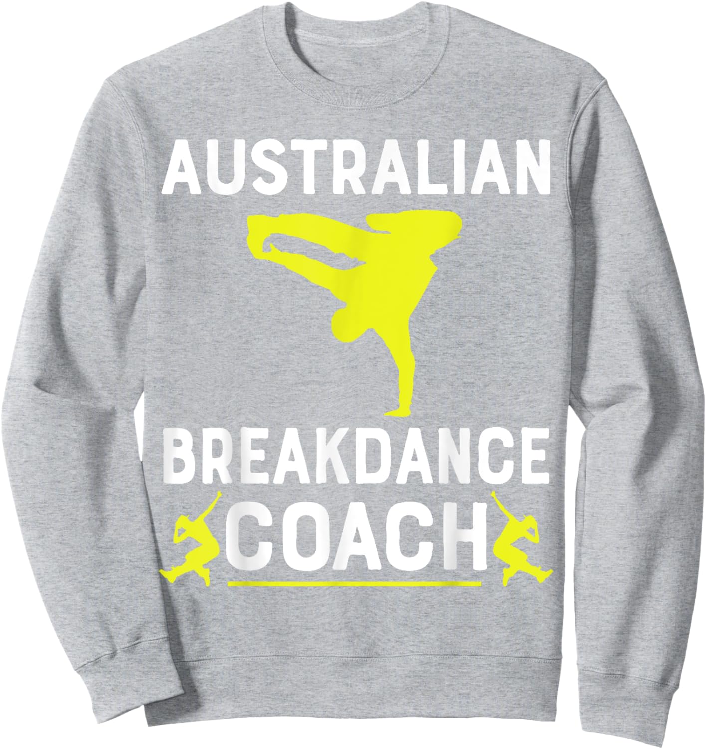 Australian Breakdancer Costume Coach Break Dancer Matching Sweatshirt - Sweatshirt | Ash