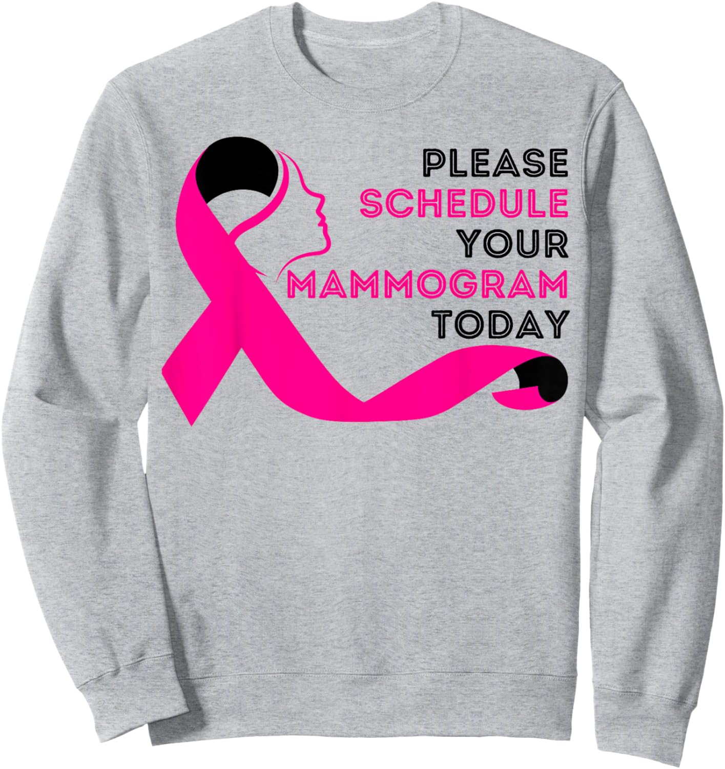 Please schedule your mammogram today breast cancer awareness Sweatshirt - Sweatshirt | Ash