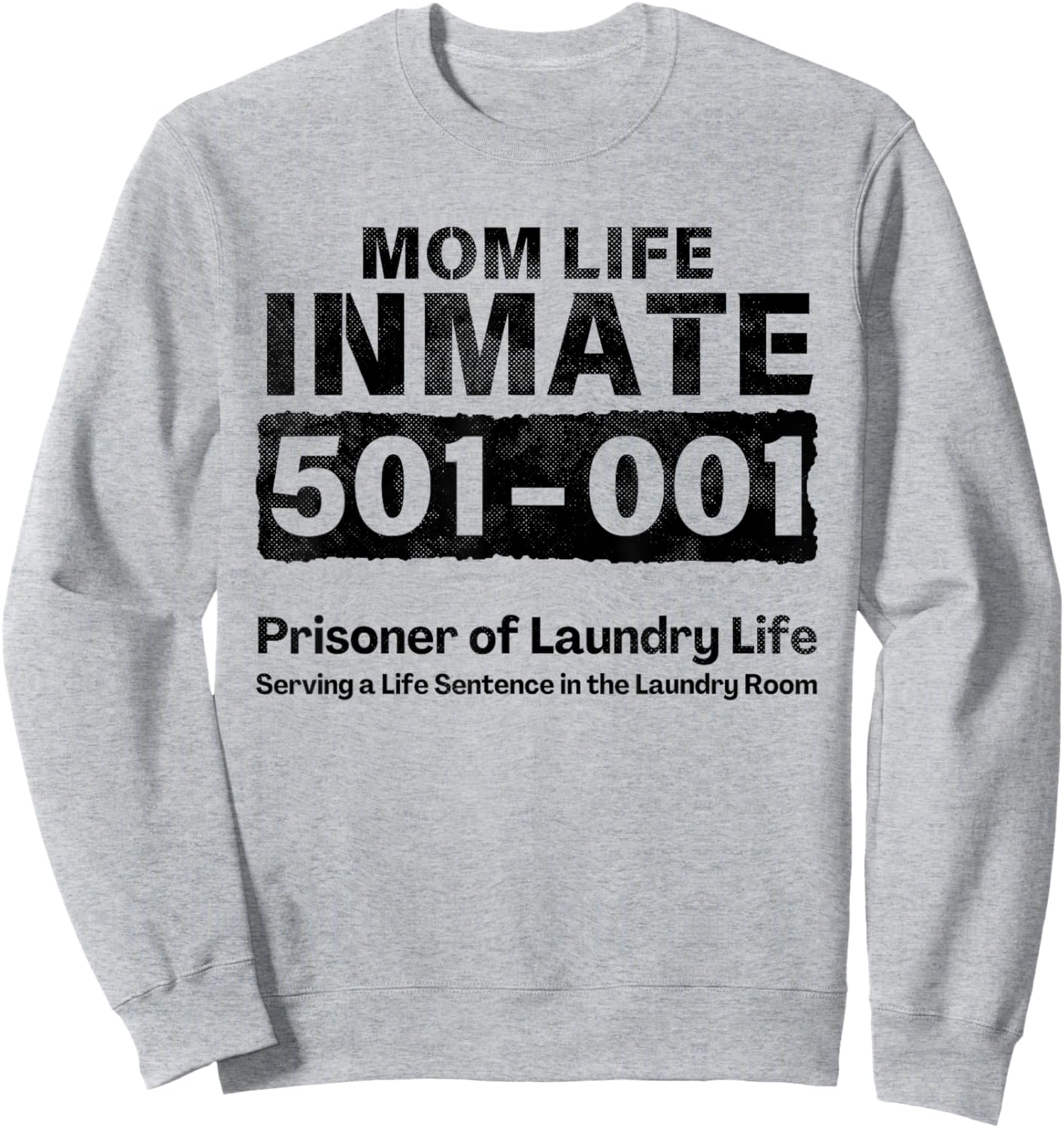 Mom Life Prisoner Inmate Funny Jail Halloween Costume Sweatshirt - Sweatshirt | Ash