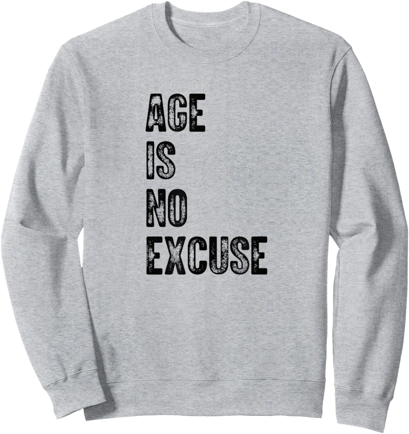 Age is No Excuse Exercise Gym Pickleball Funny Senior Sweatshirt - Sweatshirt | Ash