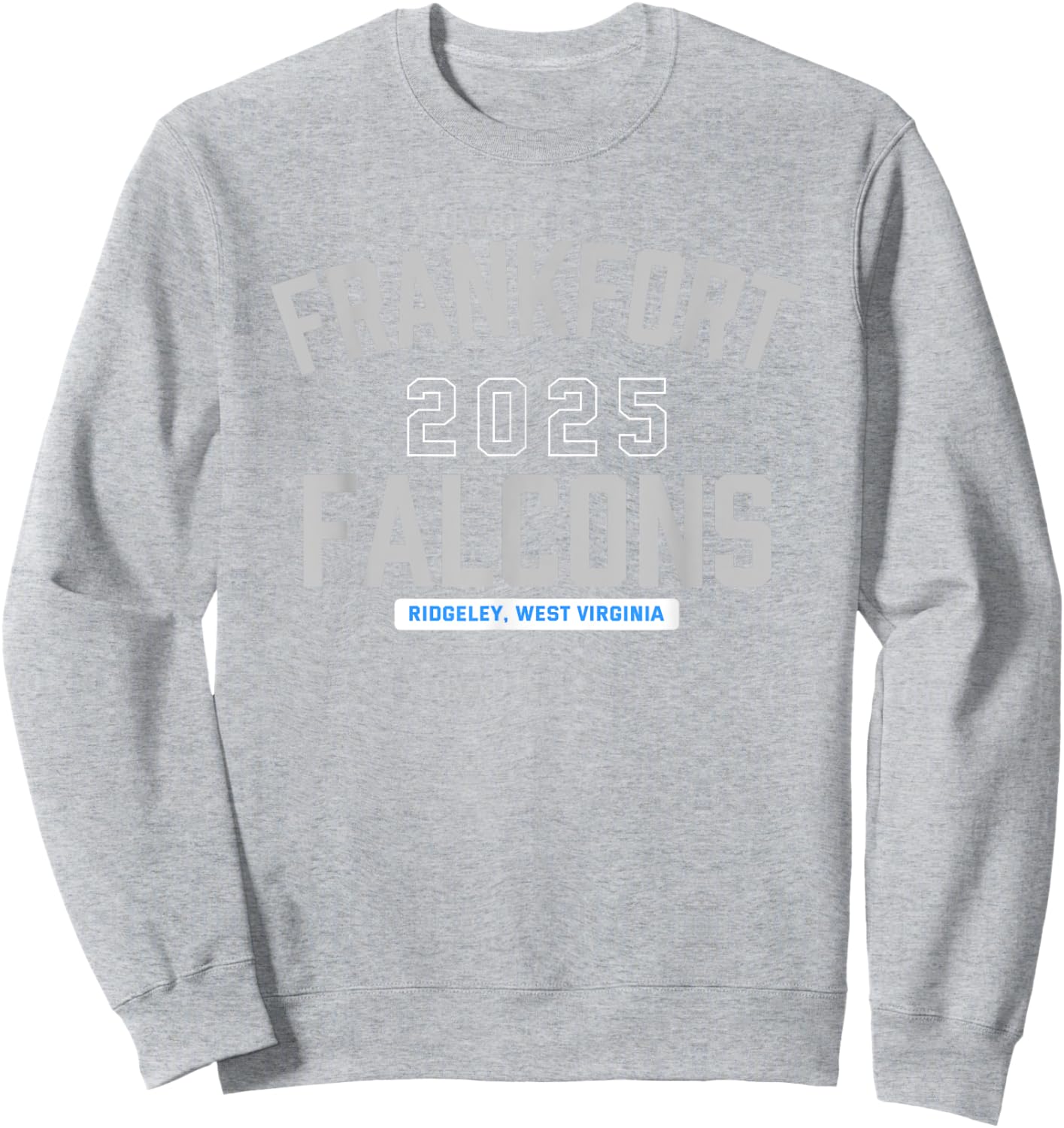 Frankfort Falcons Ridgeley, West Virginia 2025 Sweatshirt - Sweatshirt | Ash
