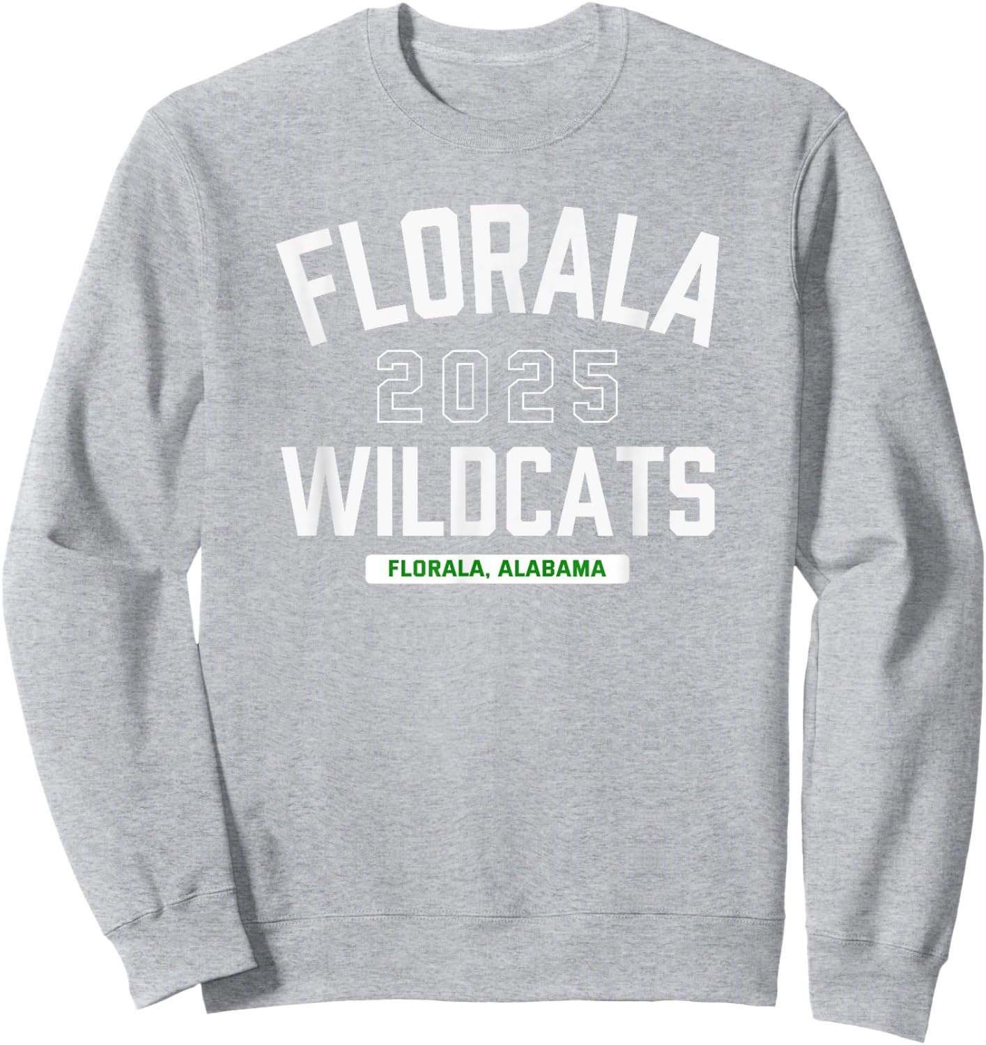 Florala Wildcats Florala, Alabama 2025 Sweatshirt - Sweatshirt | Ash