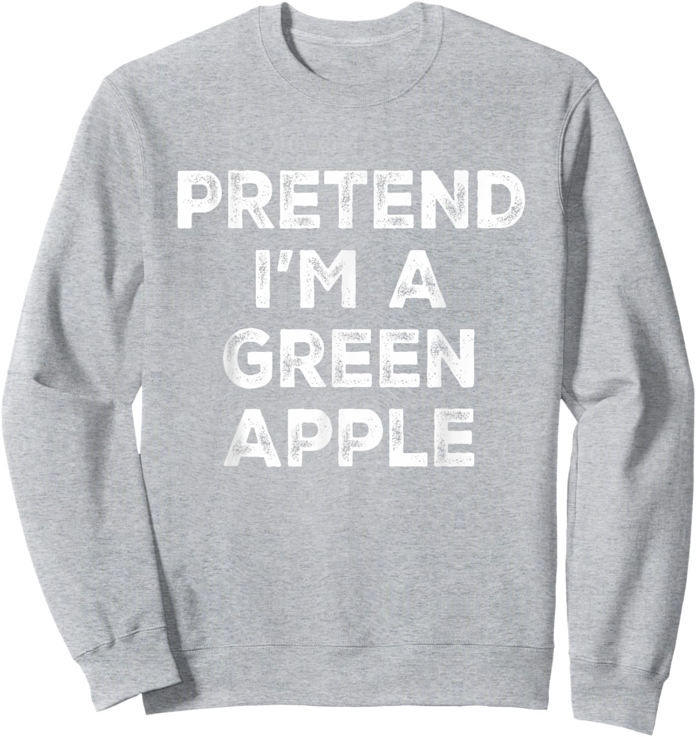 Pretend I'm A Green Apple Lazy Halloween Costume Sweatshirt - Sweatshirt | Ash