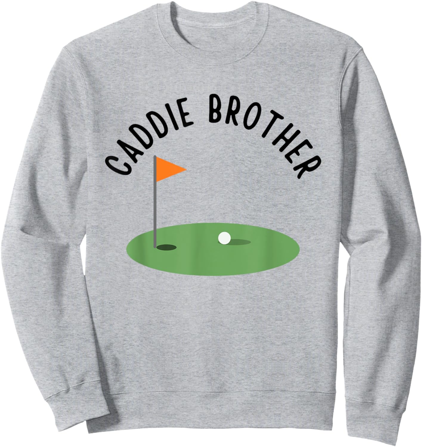 Caddie Brother Cute Matching Birthday Golf Party Sweatshirt - Sweatshirt | Ash