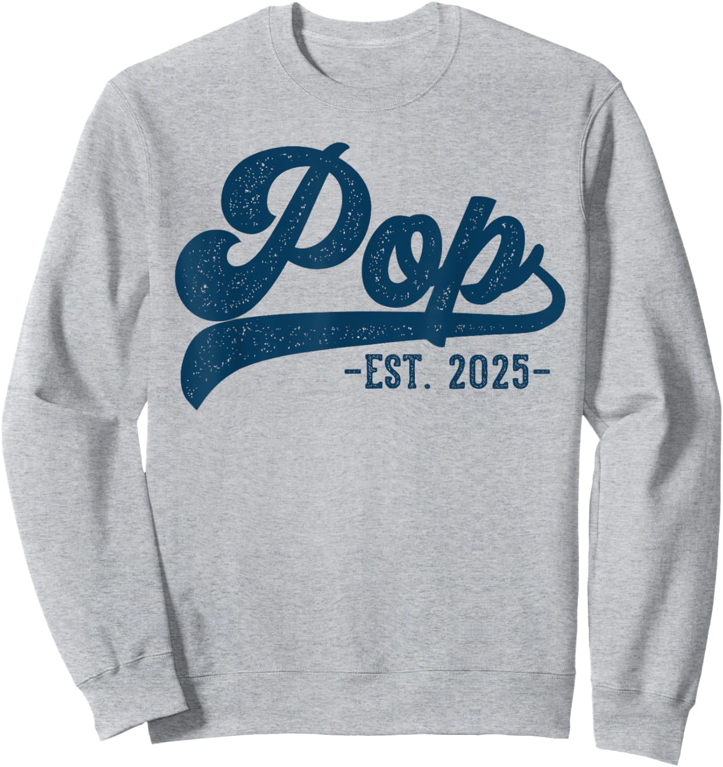 Pop Est 2025 Pop To Be Gifts New Pop Sweatshirt - Sweatshirt | Ash