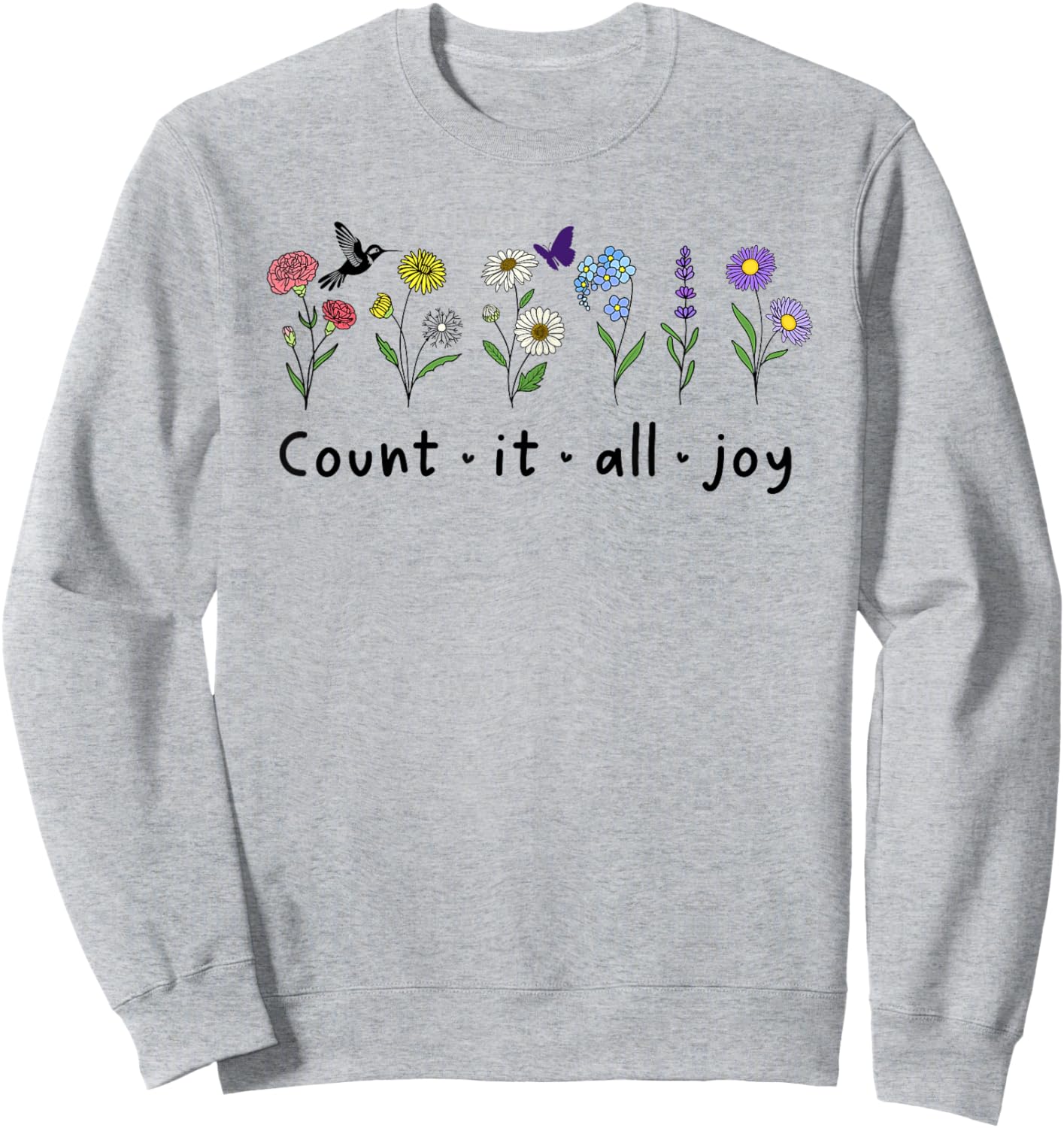 Count It All Joy Christian Bible Verse God Quotes James 1:2 Sweatshirt - Sweatshirt | Ash