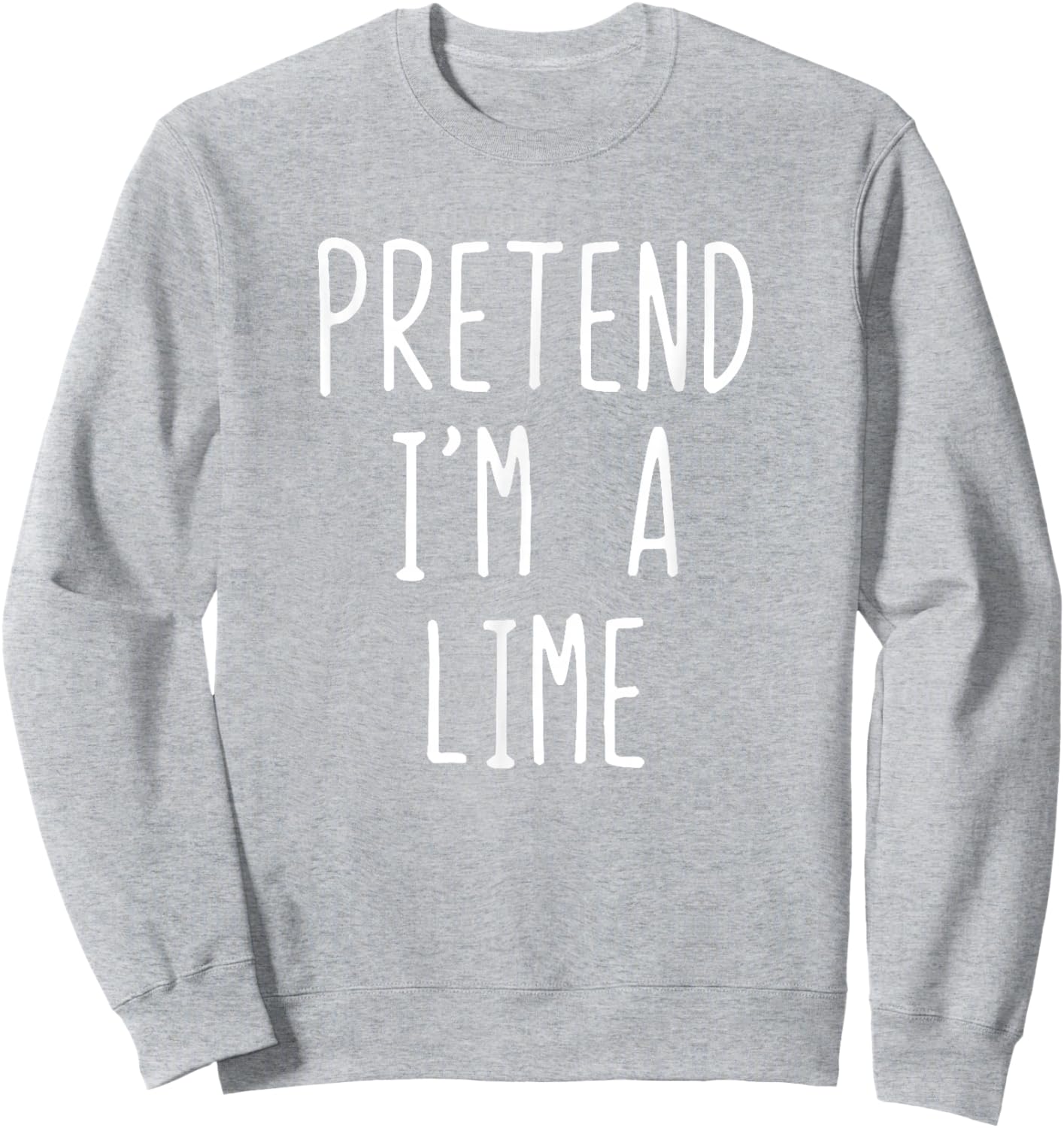 Pretend I'm A Lime Costume Halloween Funny Lazy Adult Kids Sweatshirt - Sweatshirt | Ash