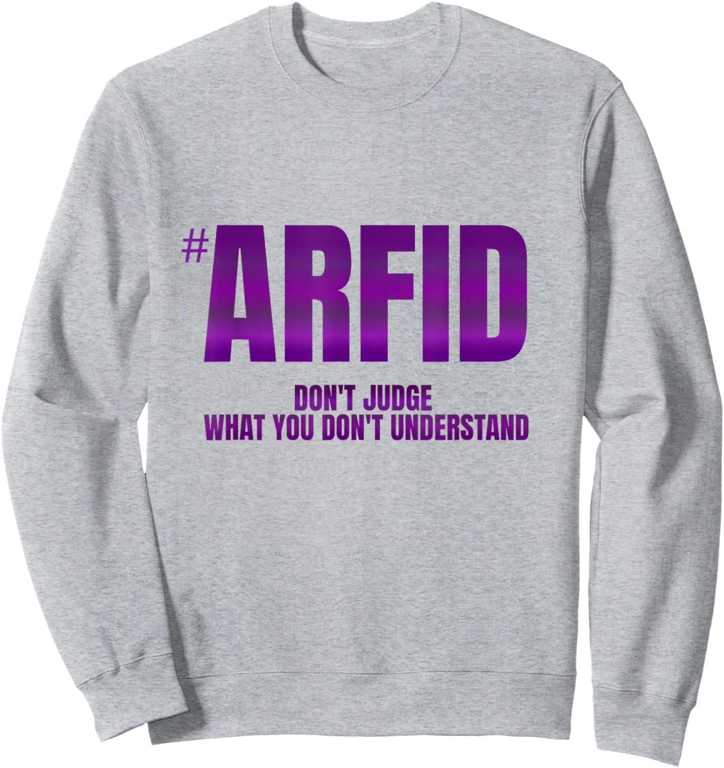 ARFID Don't Judge What You Don't Understand Awareness Sweatshirt - Sweatshirt | Ash