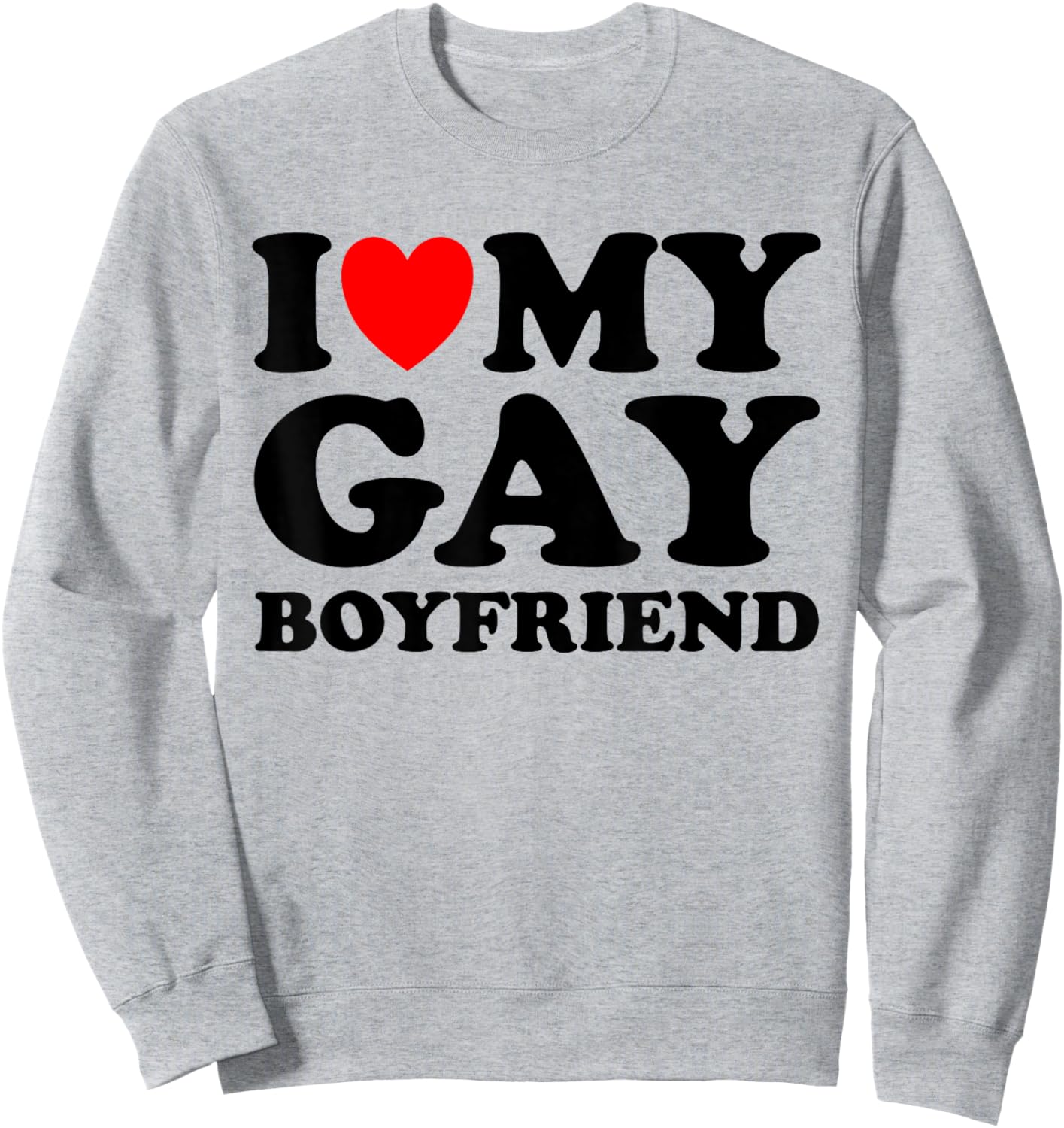 I Love My Gay Boyfriend I Heart My Gay Boyfriend Pink Sweatshirt - Sweatshirt | Ash