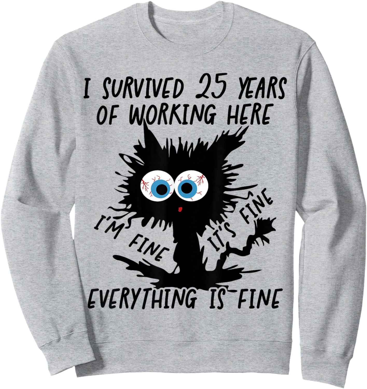 I Survived 25 Years of Working Here Sweatshirt - Sweatshirt | Ash