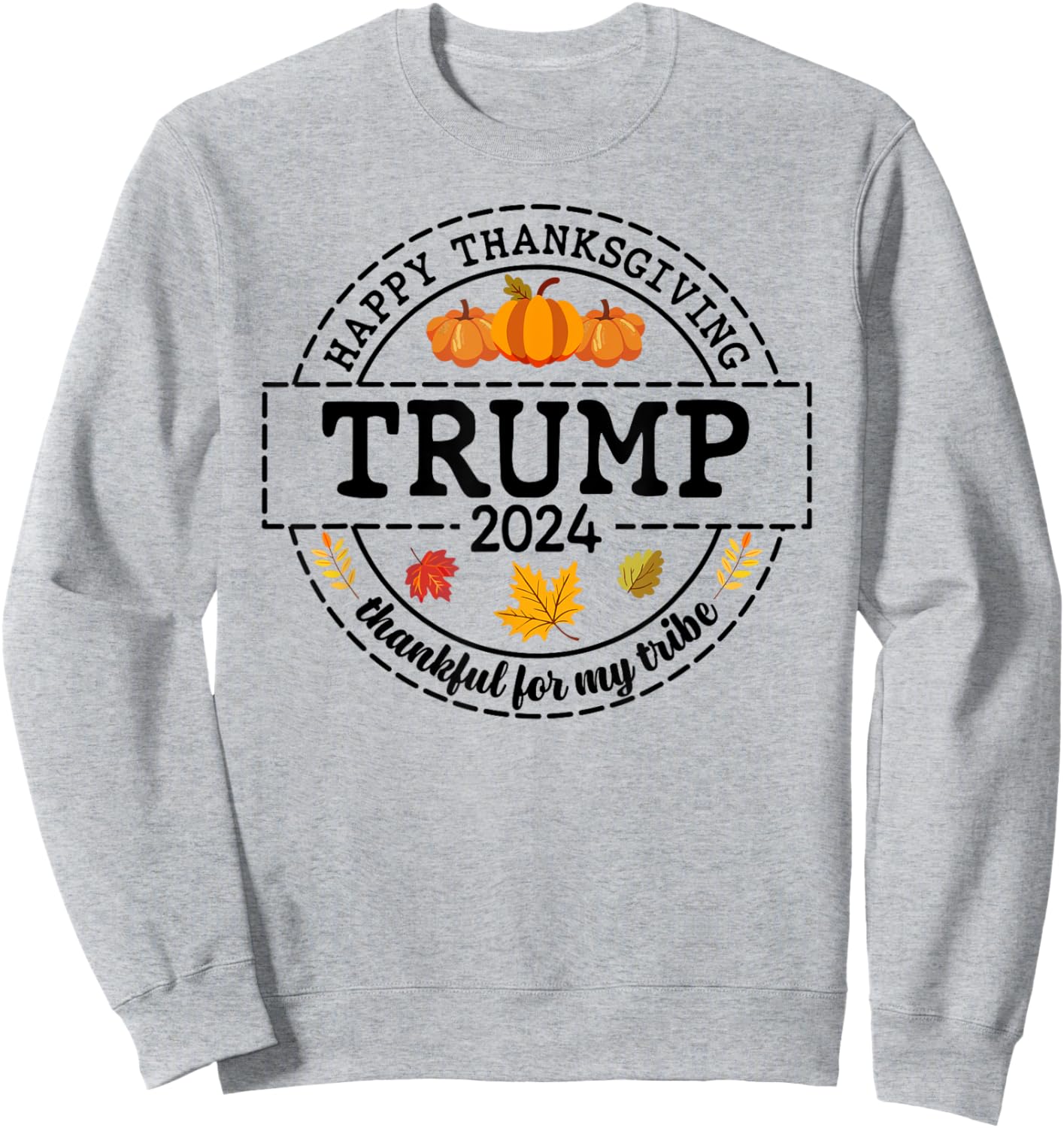 Happy Thanksgiving Trump 2024 Meme Trump Turkey Trumpkin Pie Sweatshirt - Sweatshirt | Ash