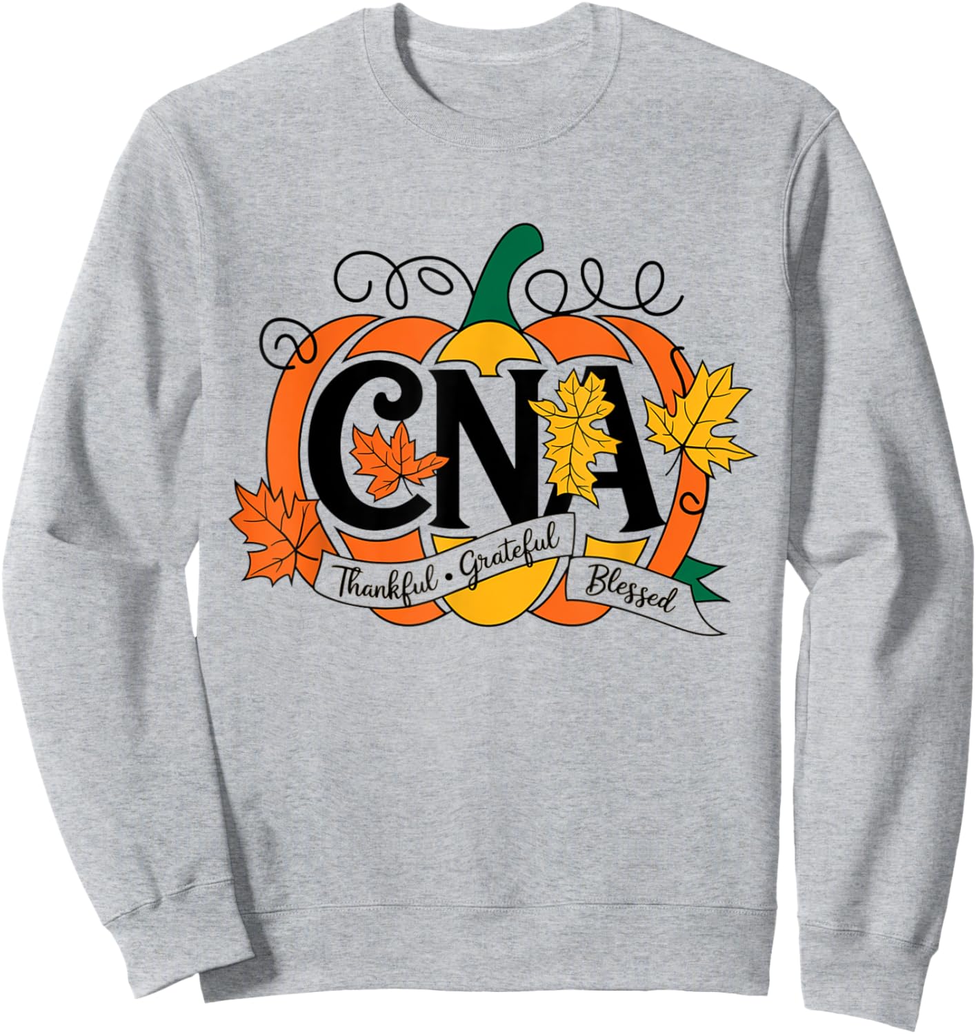 Autumn Fall Cna thanksgiving Grateful Blessed Pumpkin Sweatshirt - Sweatshirt | Ash