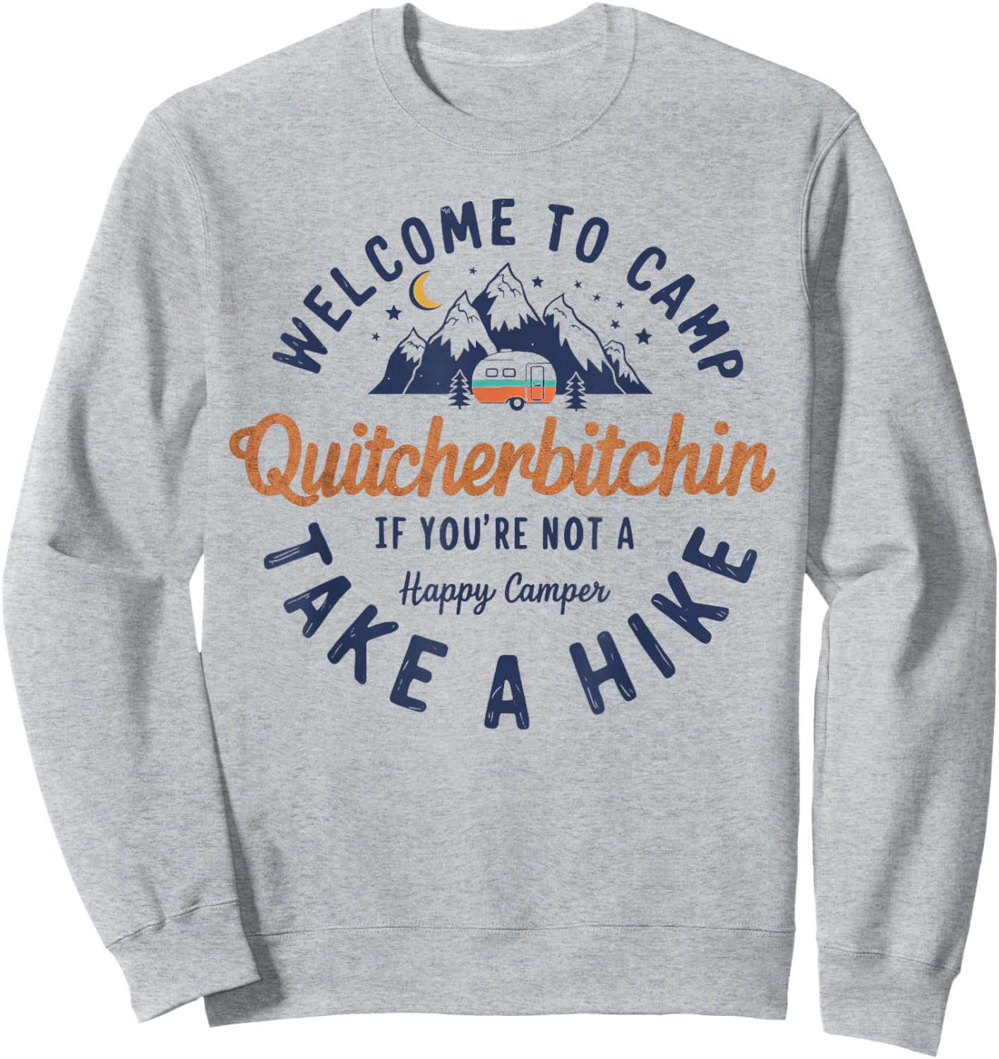 Welcome to Camp Quitcherbitchin Funny Vintage Sweatshirt - Sweatshirt | Ash