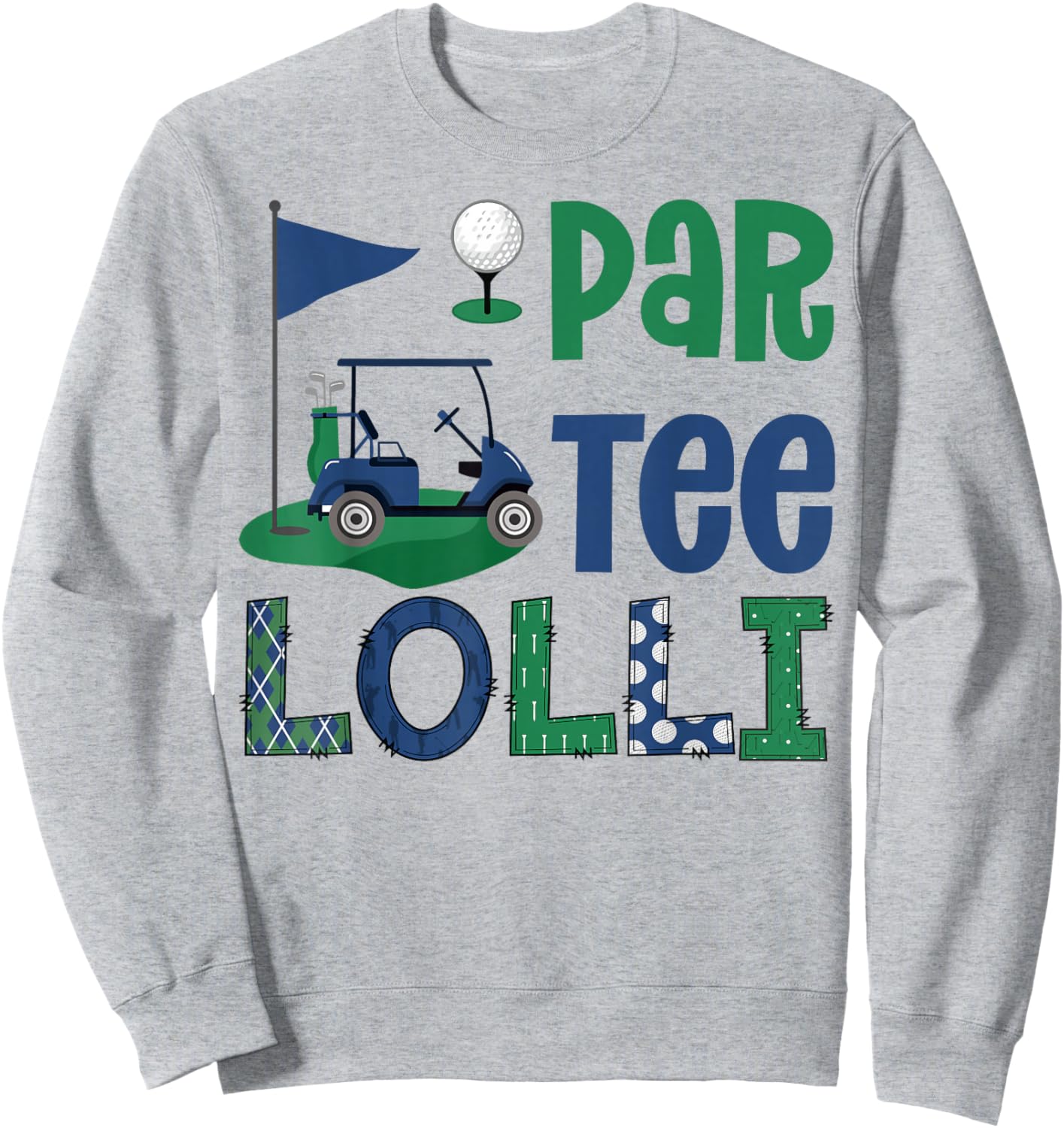 Par- Lolli Golf Lover Birthday Party Family Matching Sweatshirt - Sweatshirt | Ash