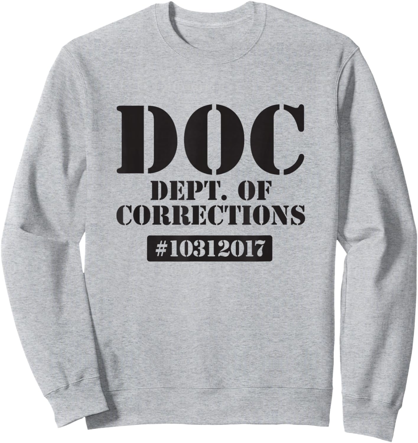 Dept of Corrections Halloween Jail Inmate Prisoner Costume Sweatshirt - Sweatshirt | Ash