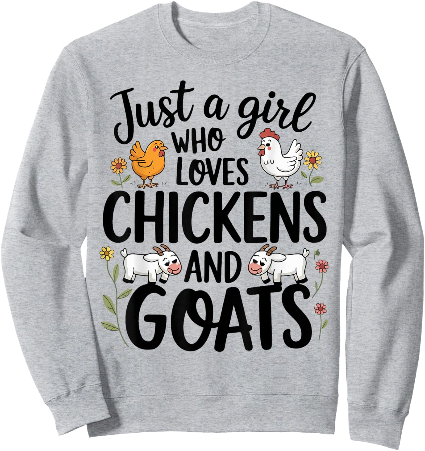 Just A Girl Who Loves Chicken And Goats Farming Farmer Women Sweatshirt - Sweatshirt | Ash
