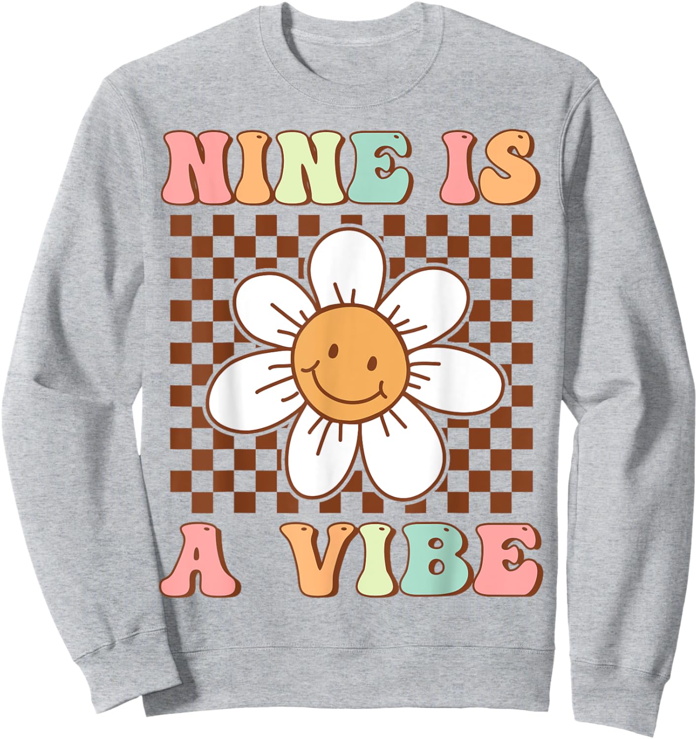 Nine Is A Vibe Cute Groovy 9th Birthday Party Daisy Flower Sweatshirt - Sweatshirt | Ash