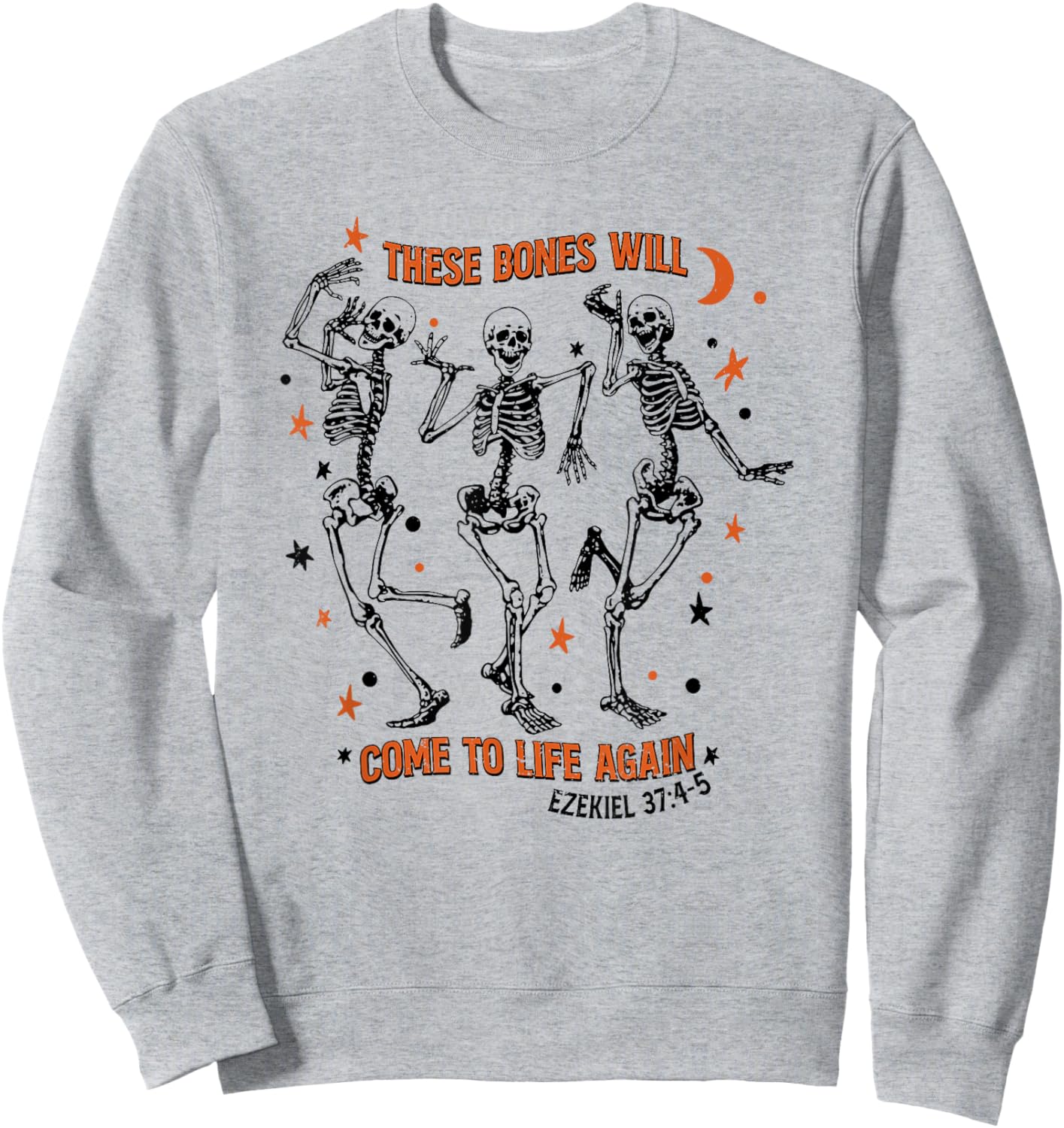 These Bones Will Come To Life Again, Dancing Skeleton Sweatshirt - Sweatshirt | Ash