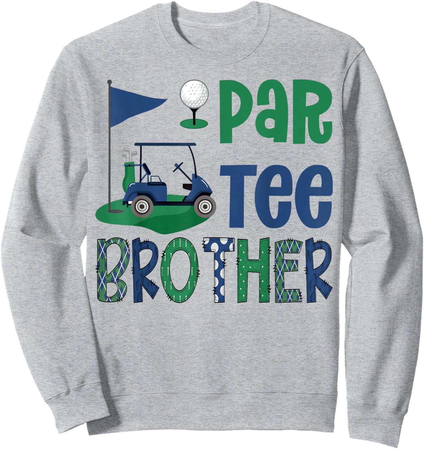 Par- Brother Golf Lover Birthday Party Family Matching Sweatshirt - Sweatshirt | Ash