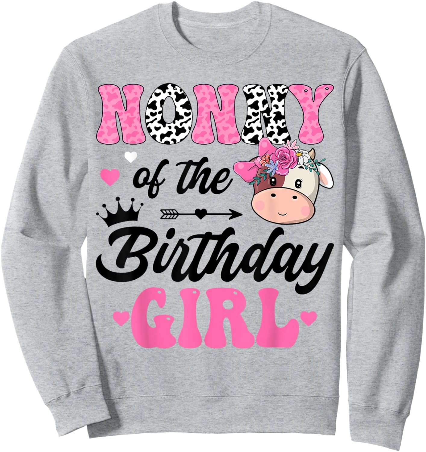 Nonny Of The Birthday Girl Cute Cow 1St Birthday Party Sweatshirt - Sweatshirt | Ash