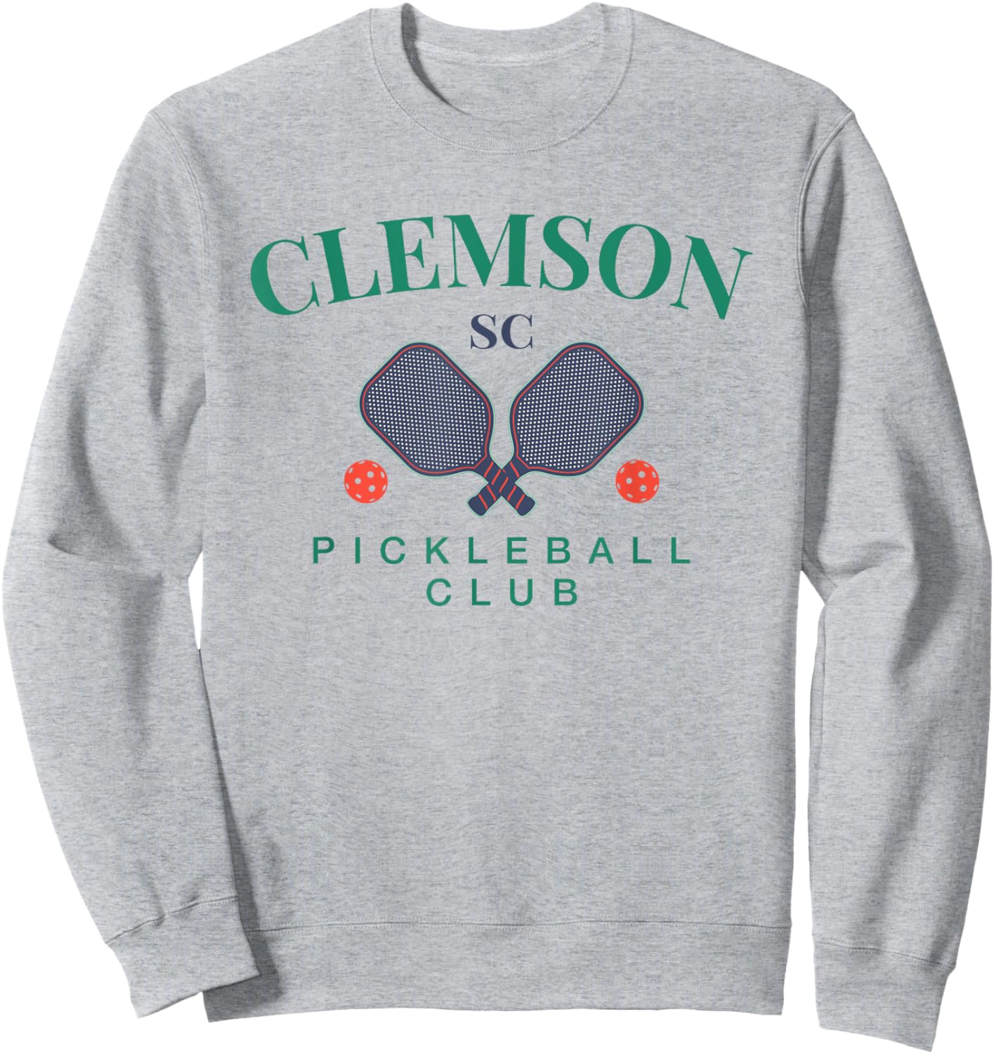 Clemson, SC Pickleball Club for Paddle Players Sweatshirt - Sweatshirt | Ash