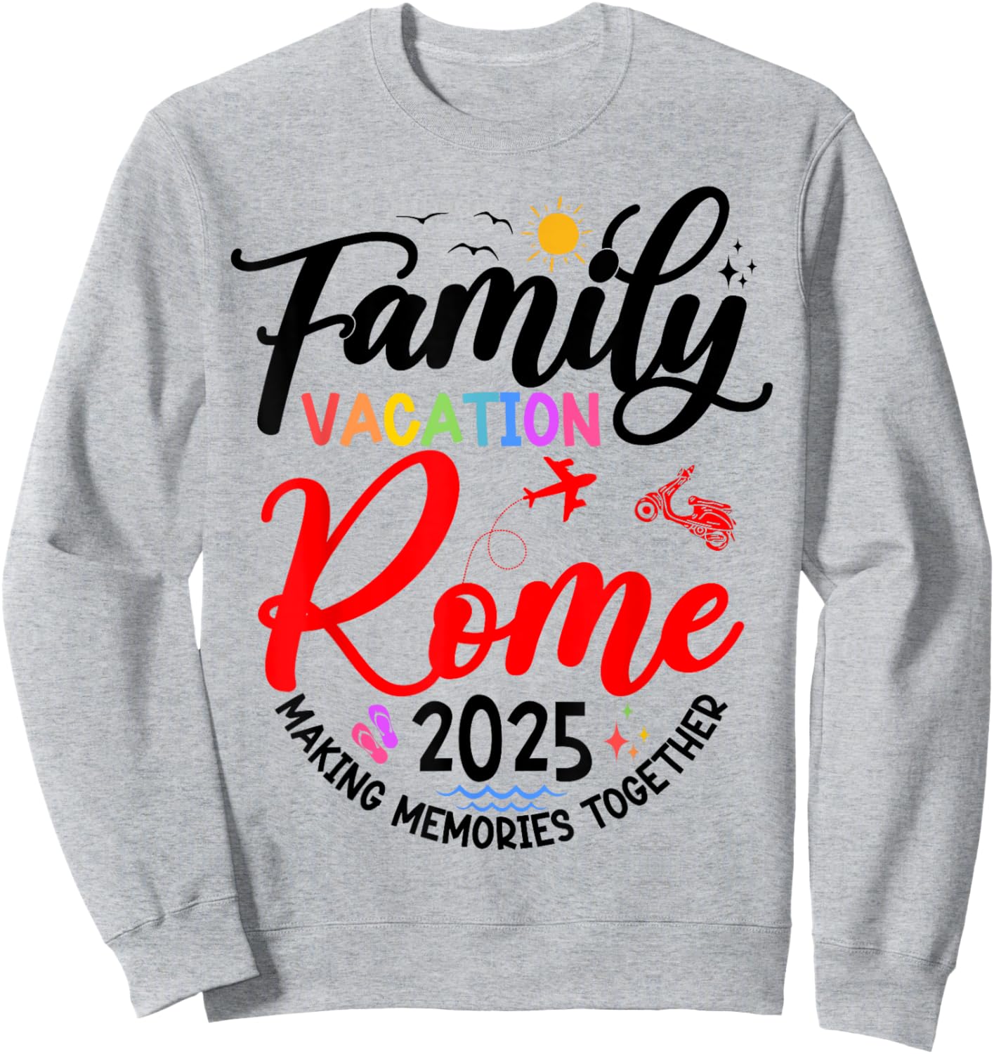 Family Vacation Rome 2025 Matching Family Vacation 2025 Sweatshirt - Sweatshirt | Ash