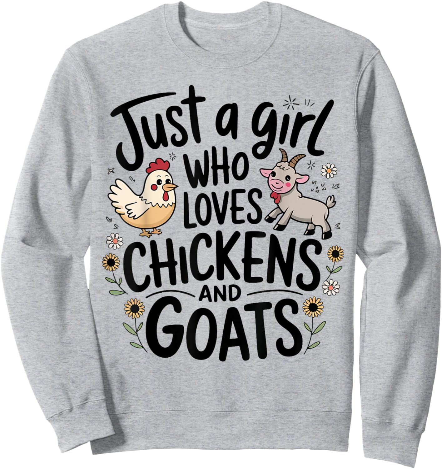 Just A Girl Who Loves Chicken And Goats Farming Farmer Women Sweatshirt - Sweatshirt | Ash