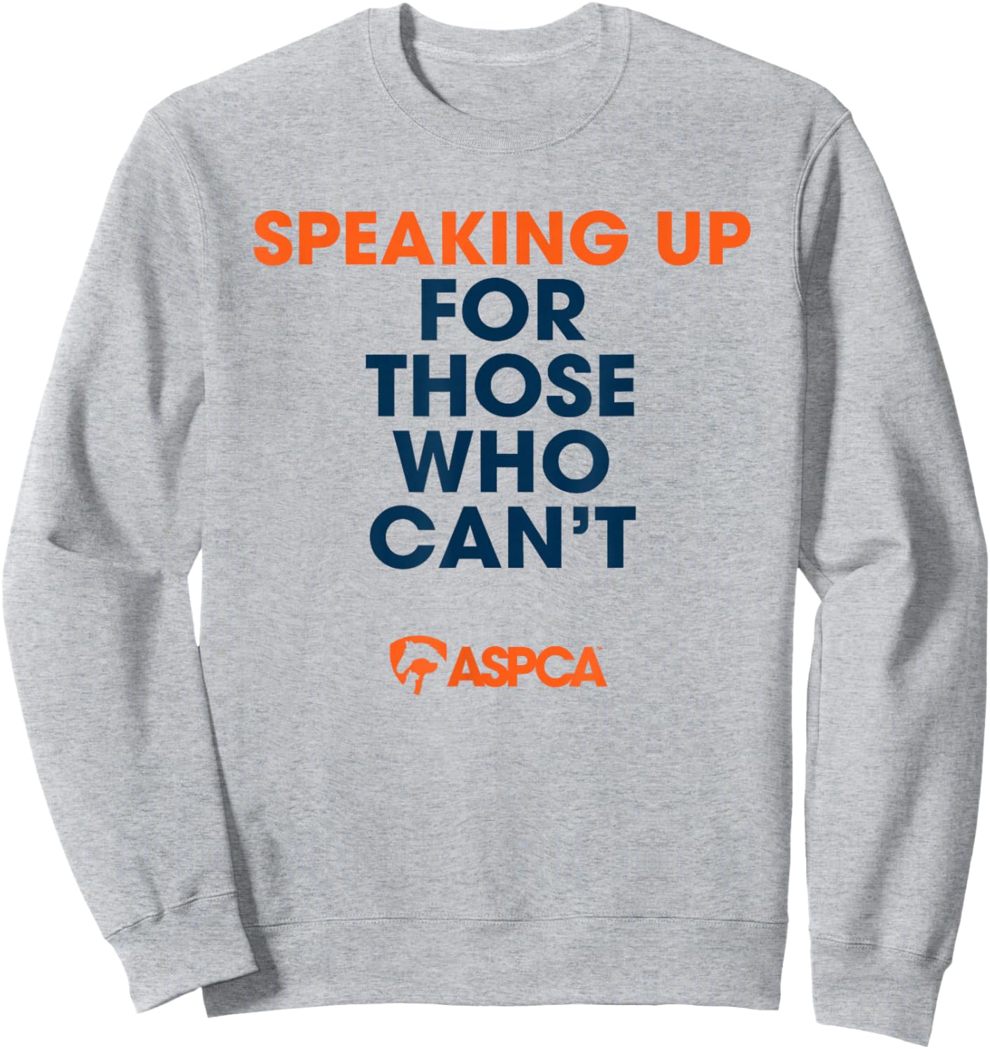Speaking Up For Those Who Can't Sweatshirt - Sweatshirt | Ash