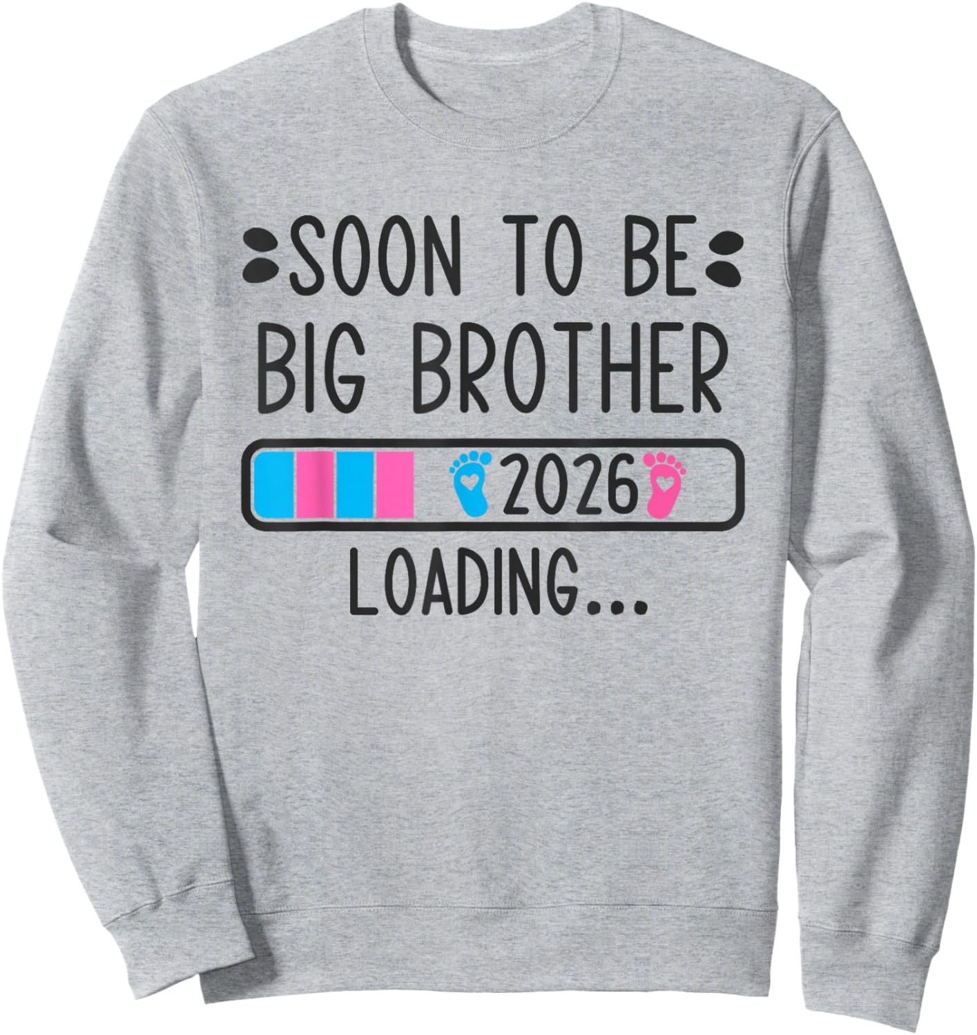 Soon to Be Big Brother 2026 Loading Pregnancy Announcement Sweatshirt - Sweatshirt | Ash