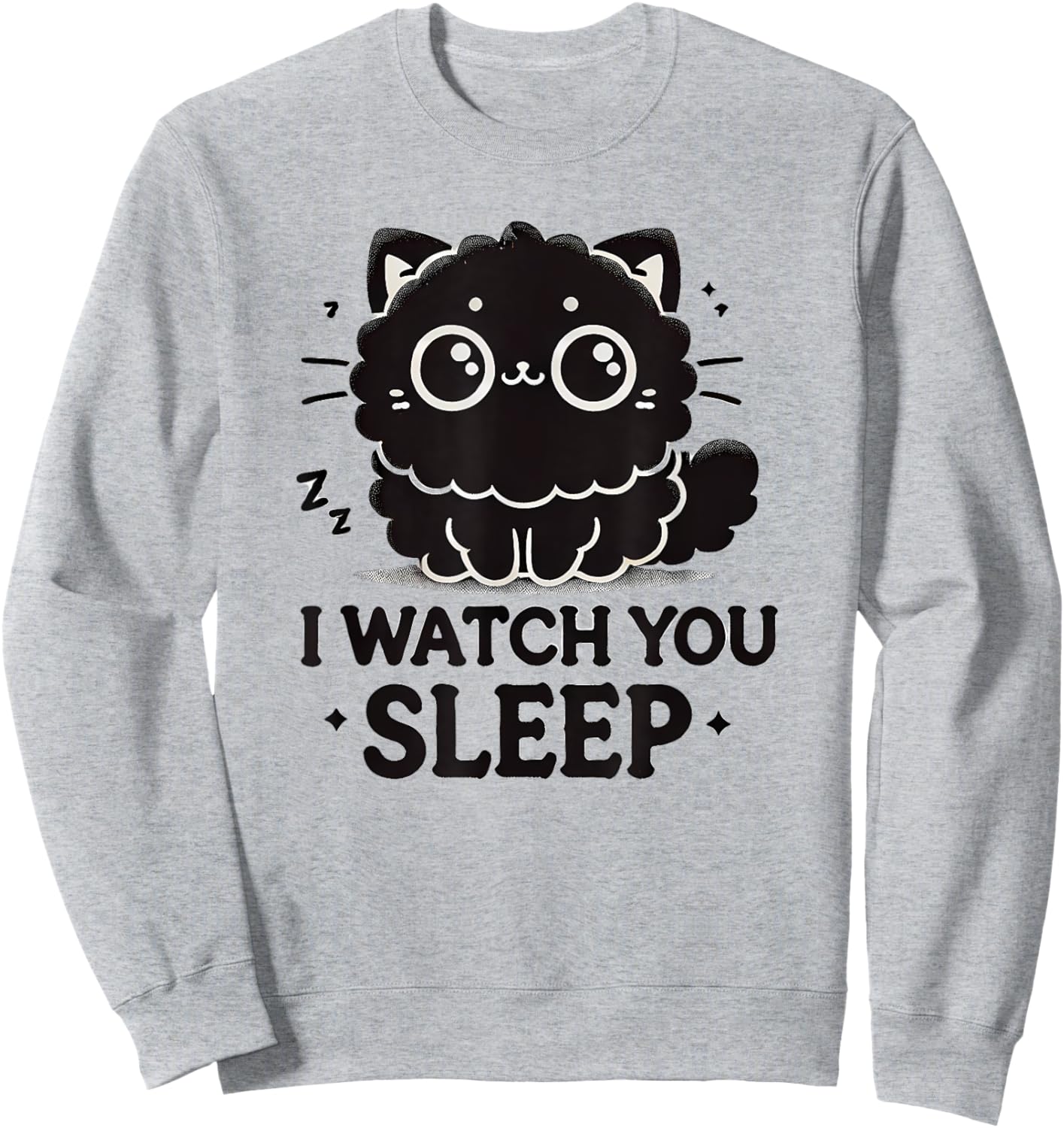 Funny Cat, I watch you Sleep, Love Cats Sweatshirt - Sweatshirt | Ash
