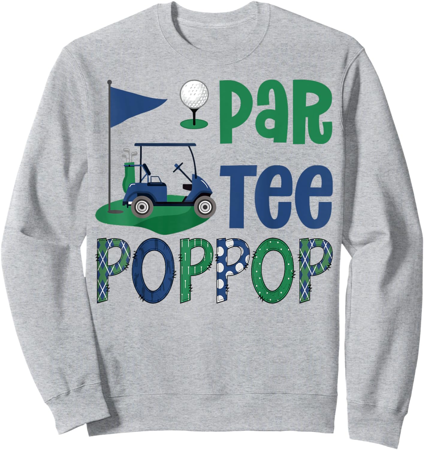 Par- PopPop Golf Lover Birthday Party Family Matching Sweatshirt - Sweatshirt | Ash