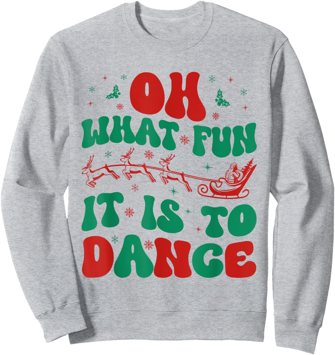 Oh What Fun It Is To Dance Groovy Ballet dancer Christmas Sweatshirt - Sweatshirt | Ash