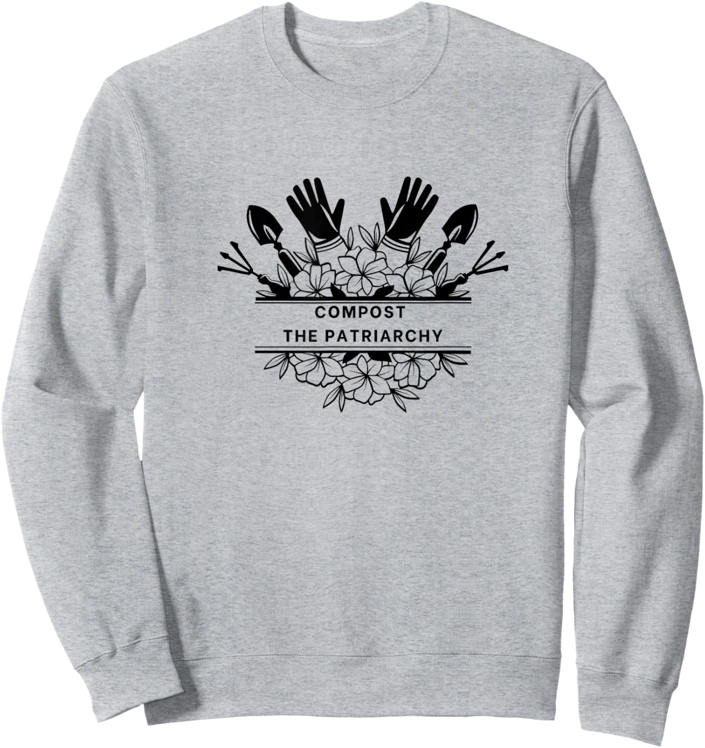 Compost the Patriarchy Sweatshirt - Sweatshirt | Ash