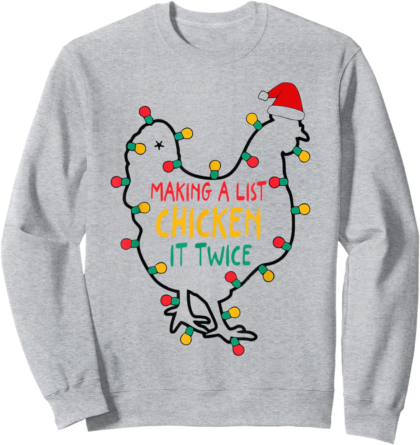Making A List Chicken It Twice Christmas Santa Hat Farm Sweatshirt - Sweatshirt | Ash
