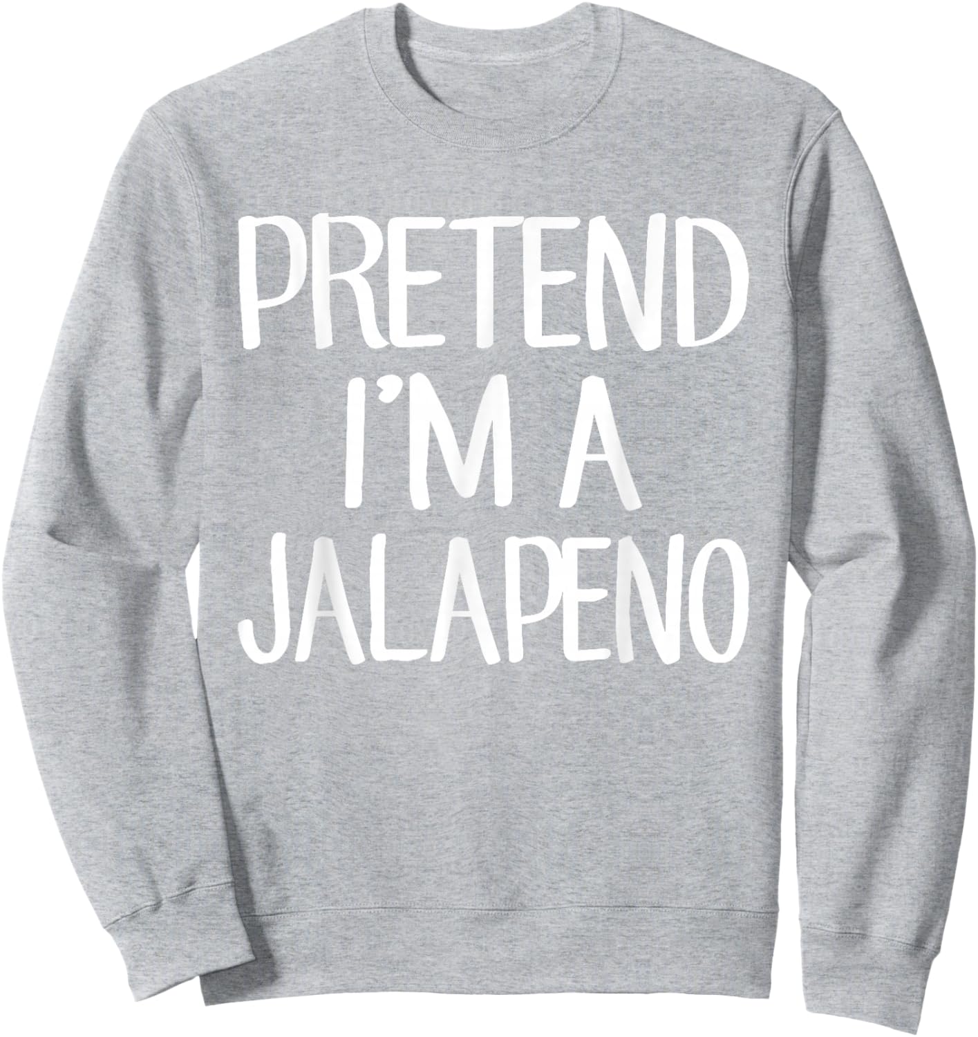 Pretend I'm A Jalapeno Costume Family Lazy Easy Halloween Sweatshirt - Sweatshirt | Ash