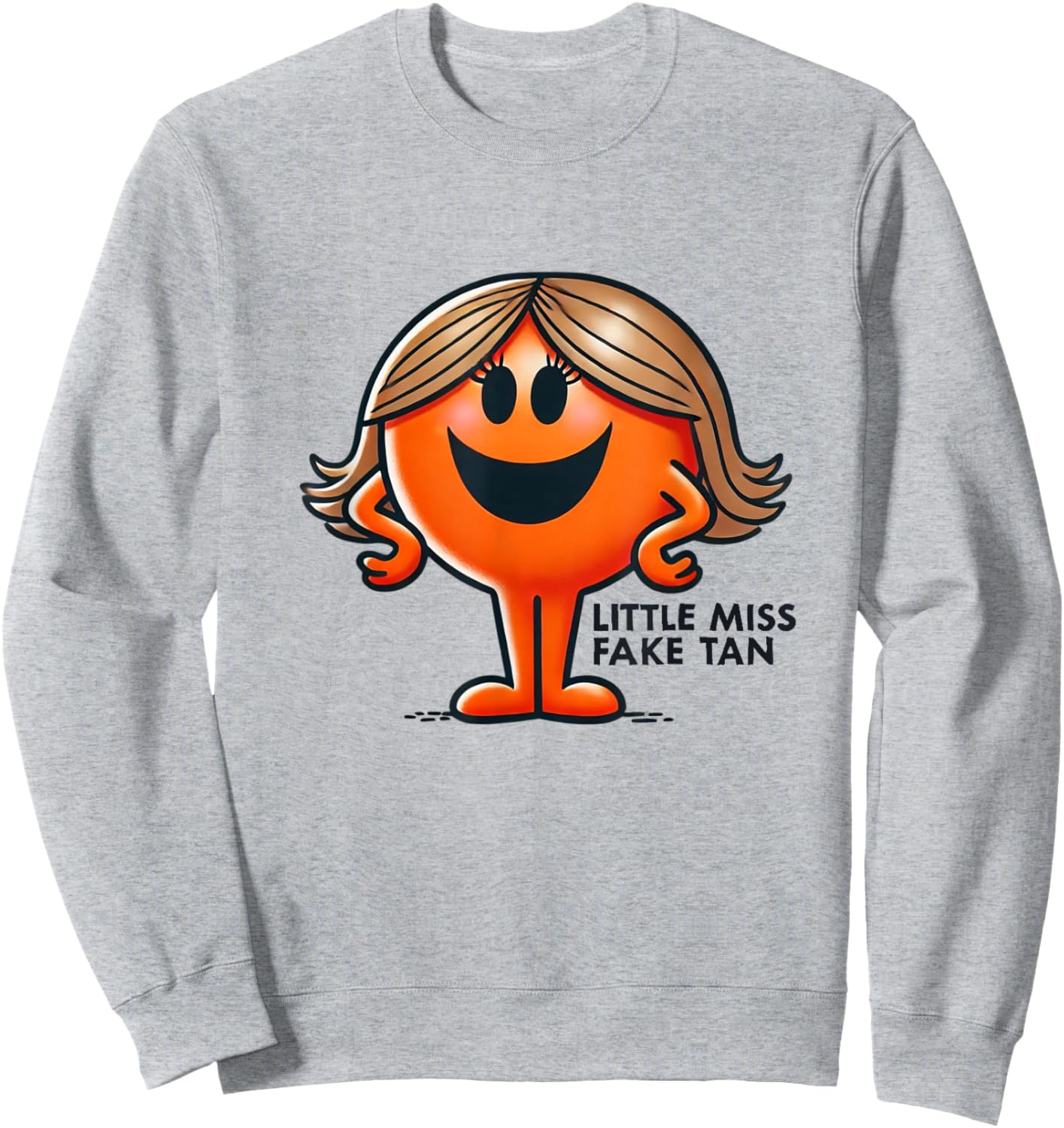Little Miss Fake Tan Funny Beauty Self-Tanning Humor Sweatshirt - Sweatshirt | Ash