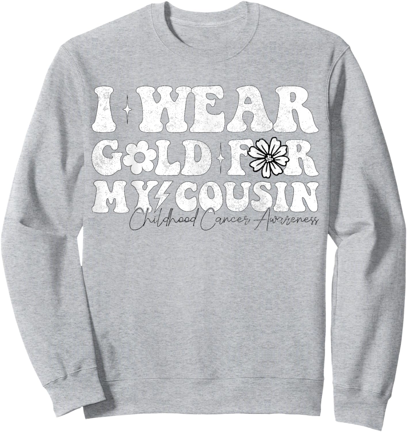 Groovy I Wear Gold For My cousin Cancer Awareness Ribbon Sweatshirt - Sweatshirt | Ash