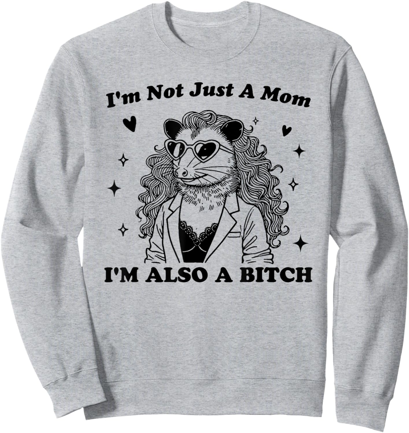 I'm Not Just A Mom I'm Also A Sweatshirt - Sweatshirt | Ash