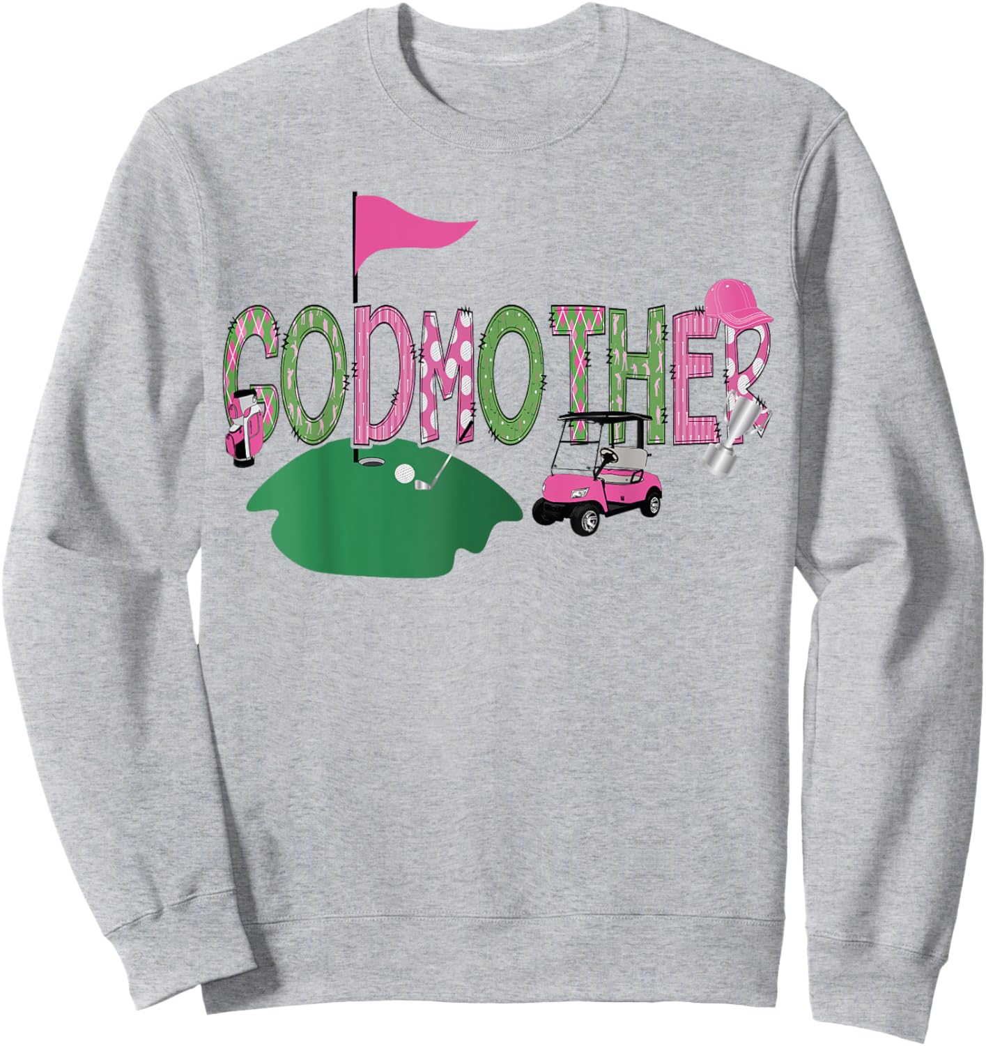 Golf GodMother Hole In One Golf 1St Birthday Party Sweatshirt - Sweatshirt | Ash