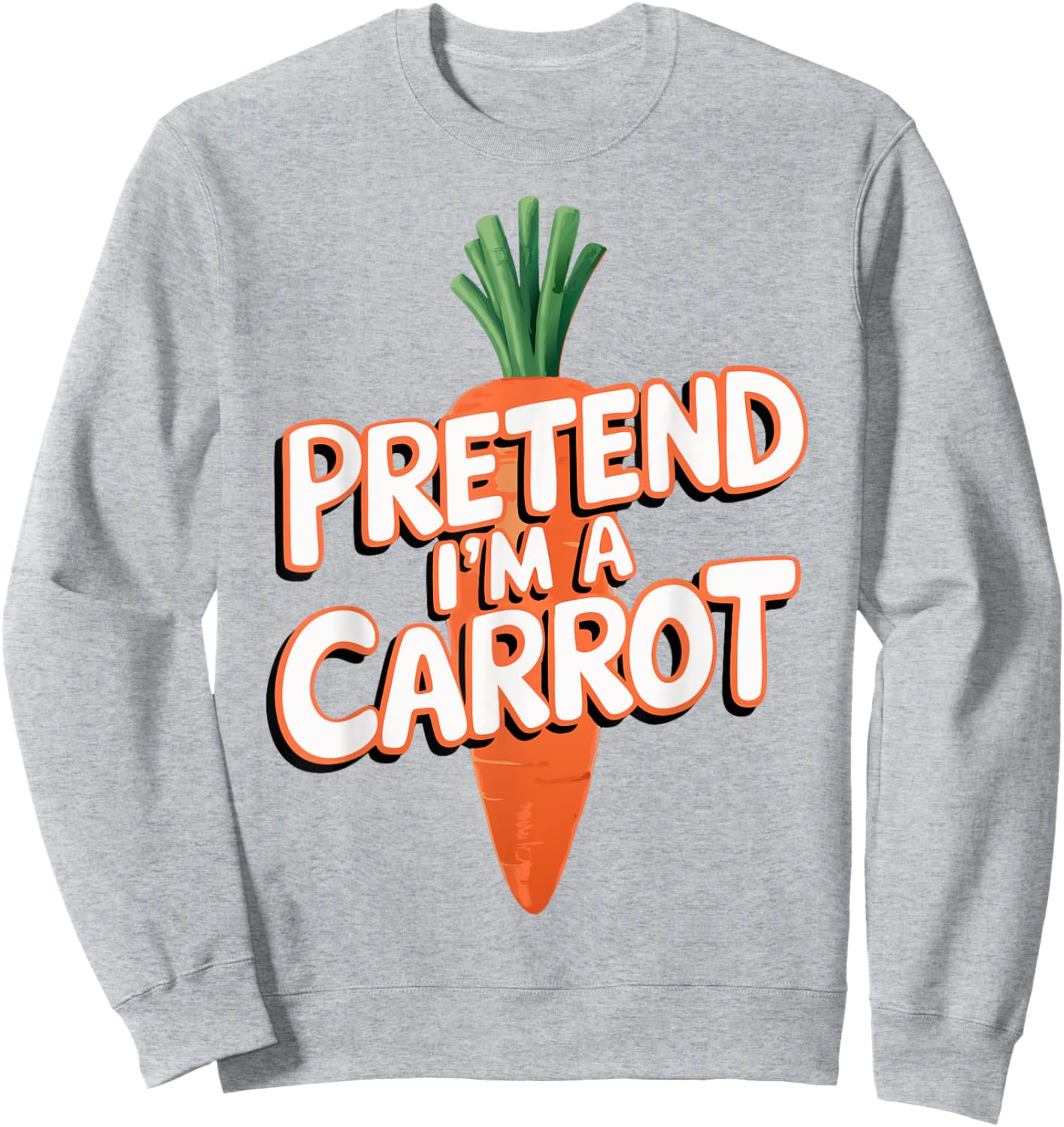 Pretend I'm A Carrot Sweatshirt - Sweatshirt | Ash