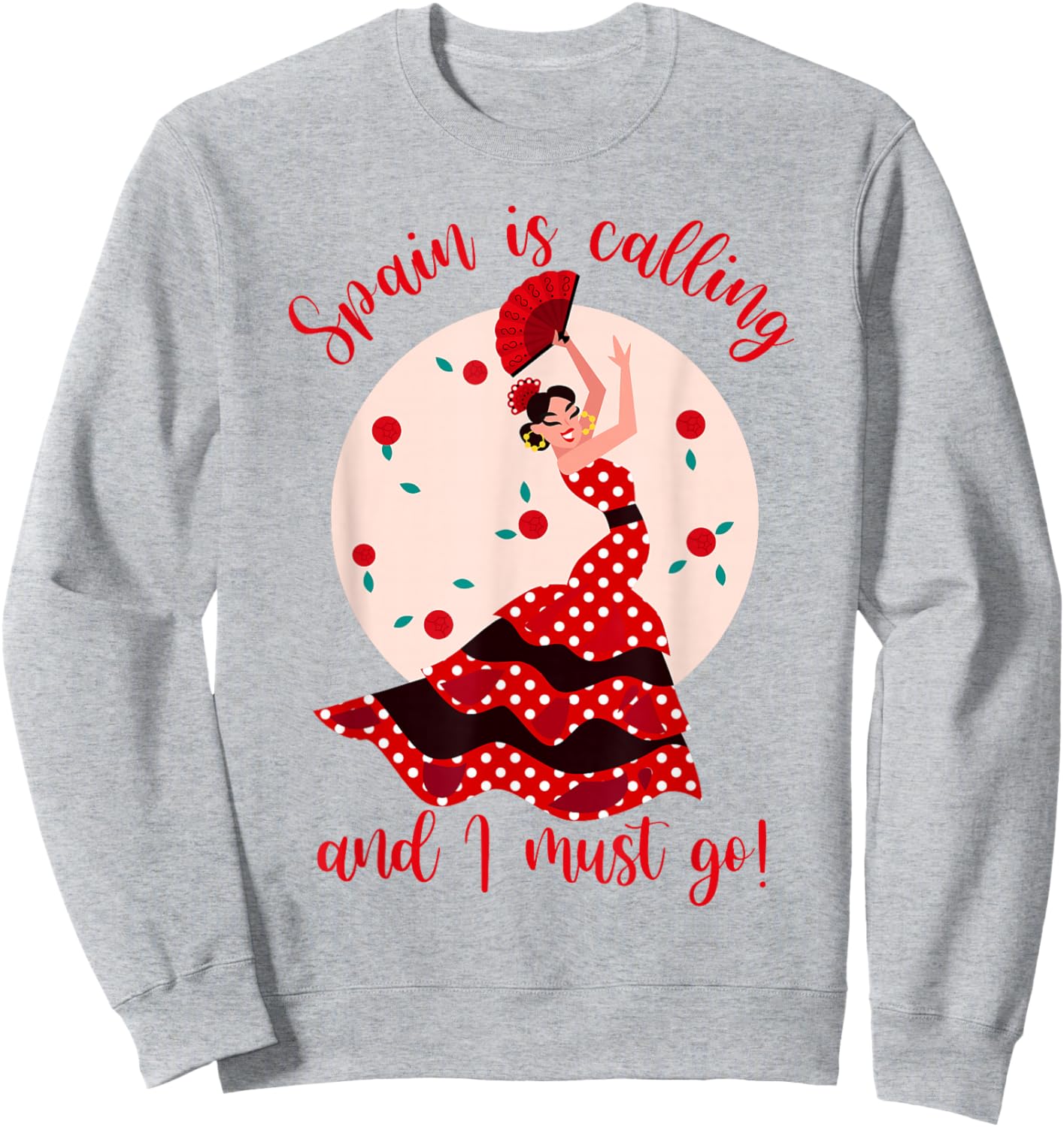 Spain Travel Spain Is Calling And I Must Go Flamenco Spanish Sweatshirt - Sweatshirt | Ash