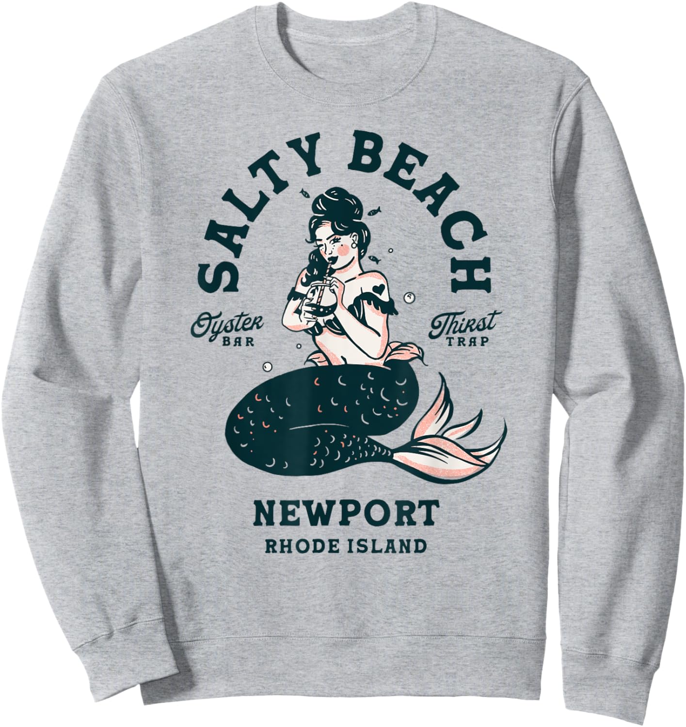 Salty Beach Newport Mermaid Shirt Rhode Island Oyster Pin Up Sweatshirt - Sweatshirt | Ash