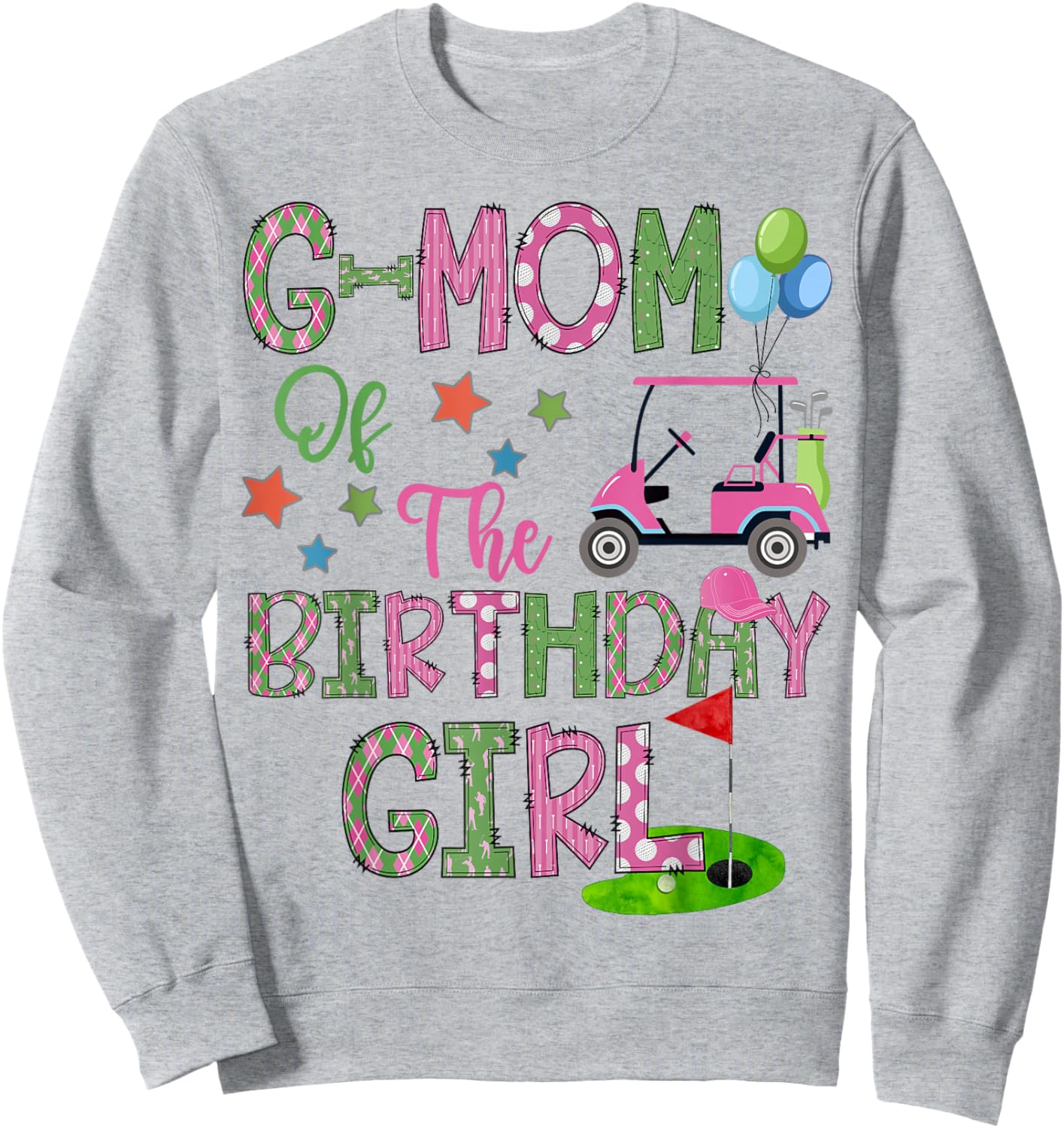 G-Mom Of The Birthday Girl Hole In One Golf 1St Bday Sweatshirt - Sweatshirt | Ash