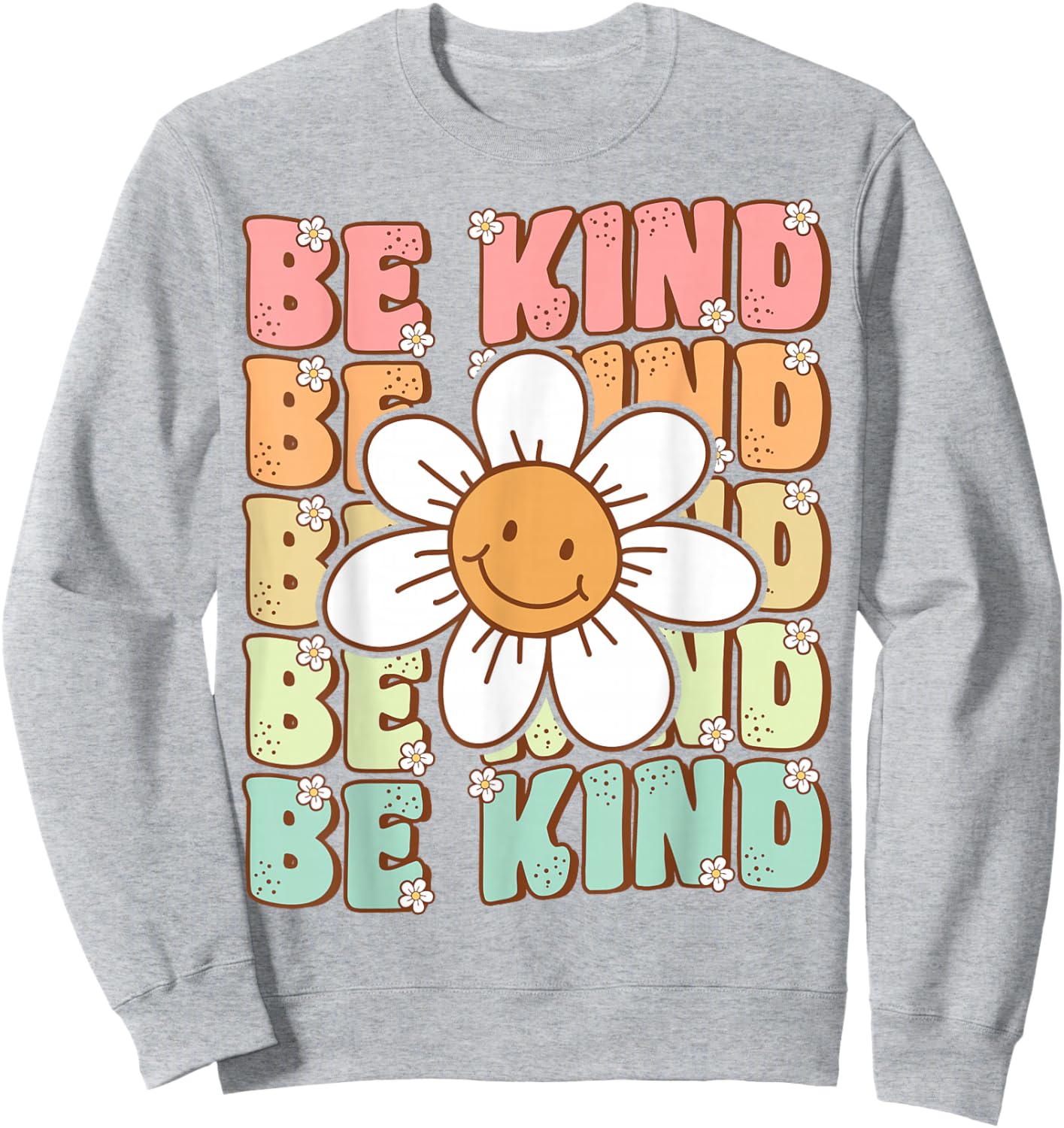 Groovy Be Kind Retro Cute Daisy Flower Positivity Kindness Sweatshirt - Sweatshirt | Ash