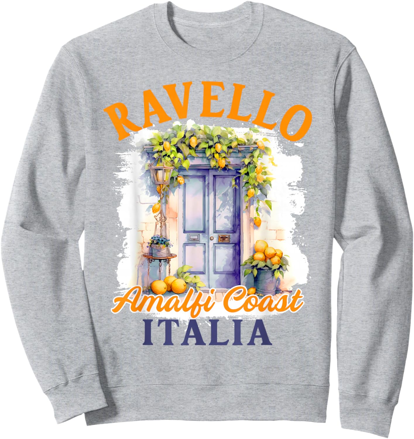 Ravello Travel Amalfi Coast Trip Italy Meet Me In Ravello Sweatshirt - Sweatshirt | Ash