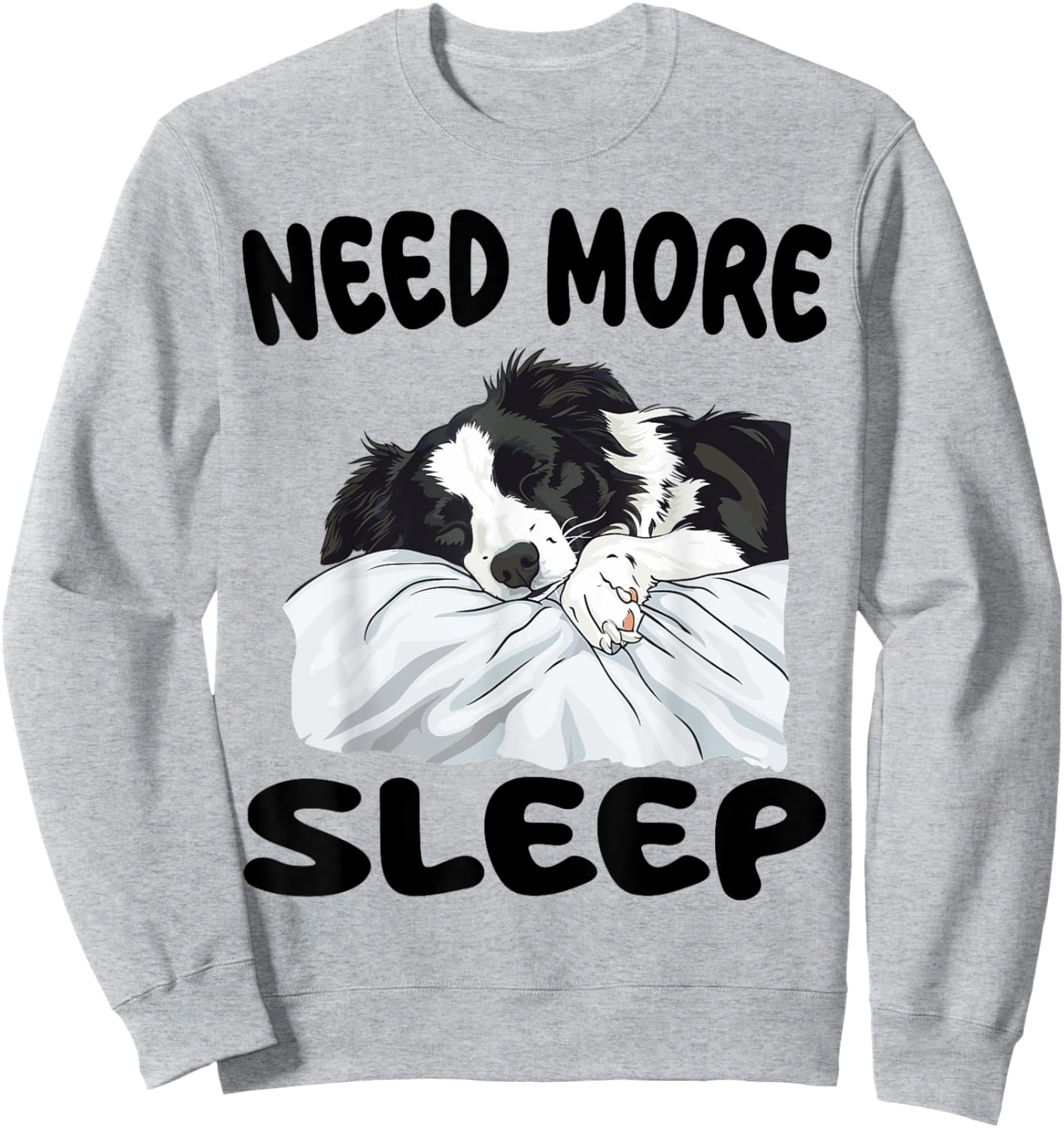 Cute Border Collie Need more Sleep Pajamas Nightgown Sweatshirt - Sweatshirt | Ash