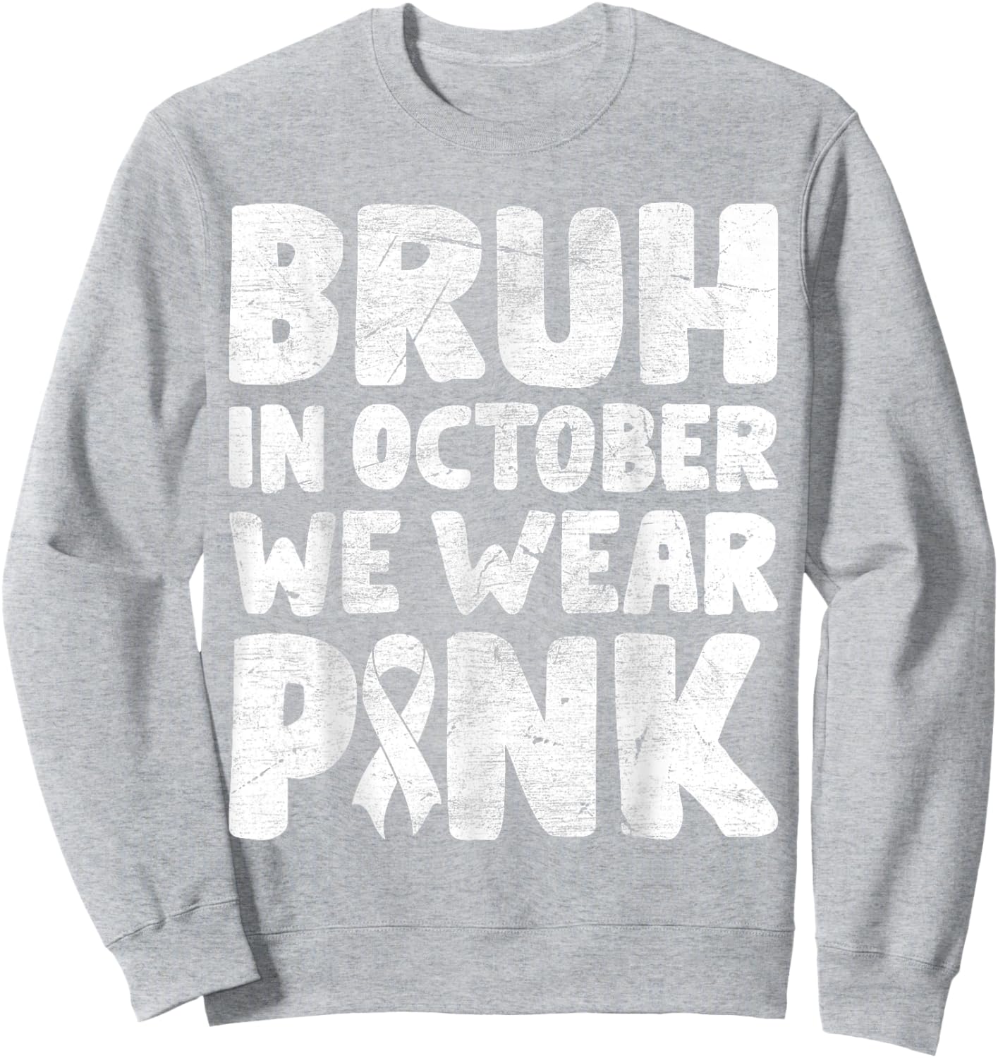 Breast Cancer Shirts for Kids Boys Bruh In October Wear Pink Sweatshirt - Sweatshirt | Ash