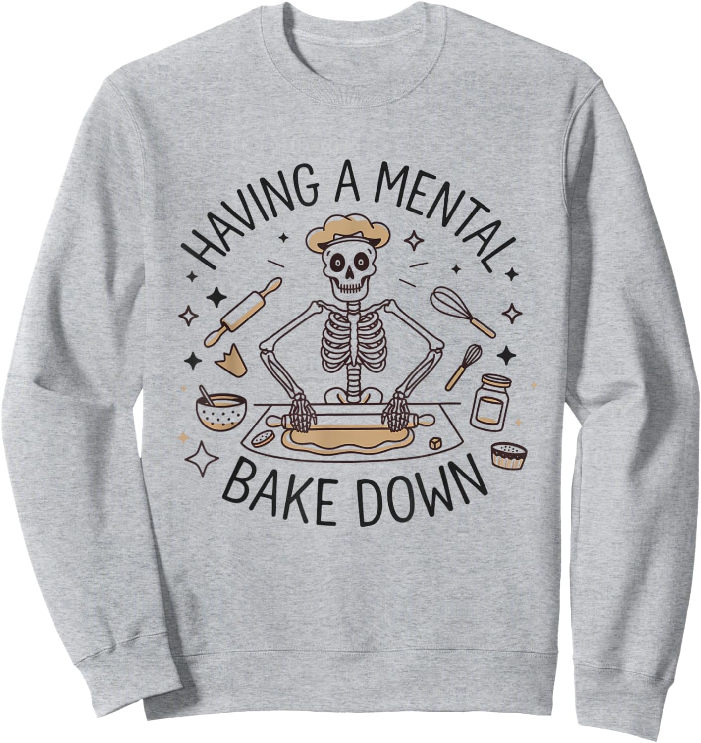 Skeleton Baker Baking Having A Mental Bake Down Halloween Sweatshirt - Sweatshirt | Ash
