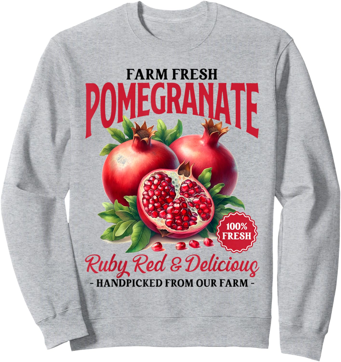 Pomegranate Farmer's Market Farm Fresh Pomegranate Lover Sweatshirt - Sweatshirt | Ash