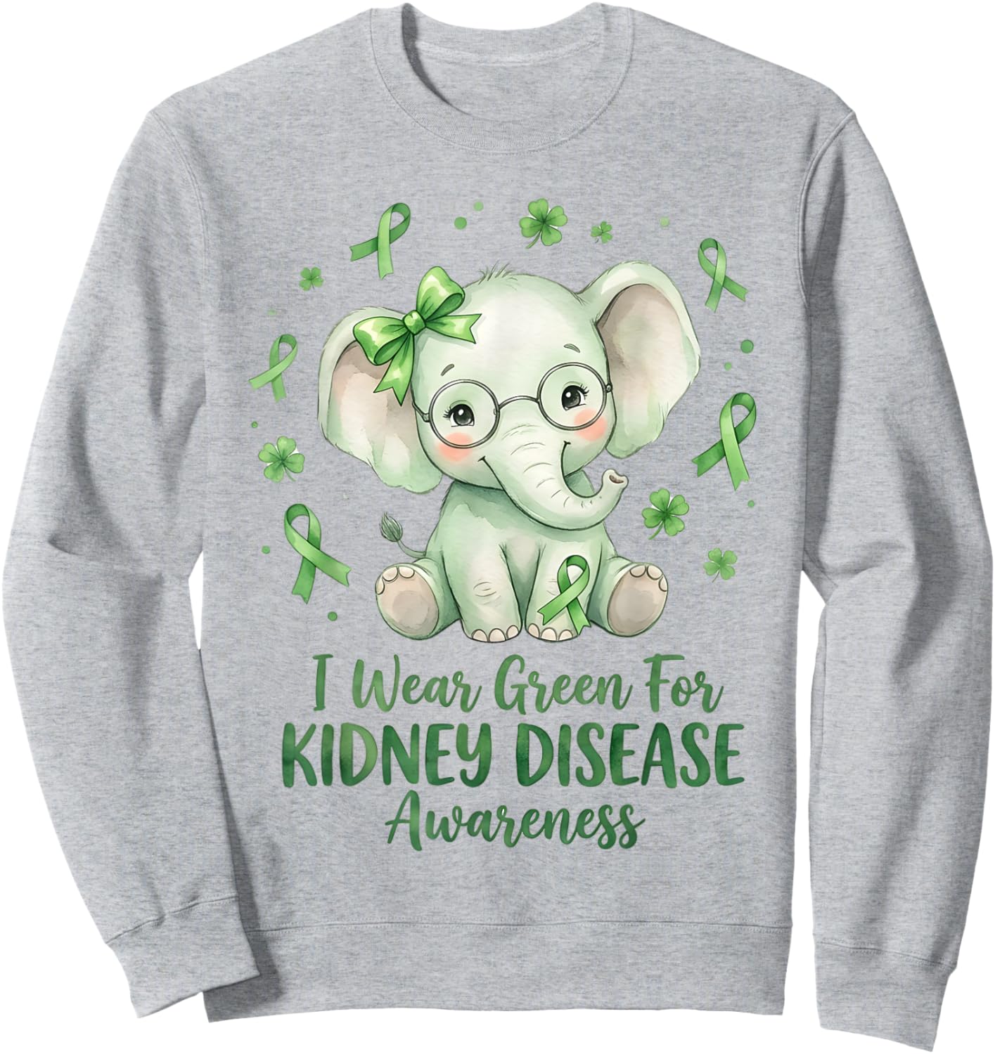 I Wear Green for Kidney Disease Awareness Cute Elephant T-Shirt - Sweatshirt | Ash
